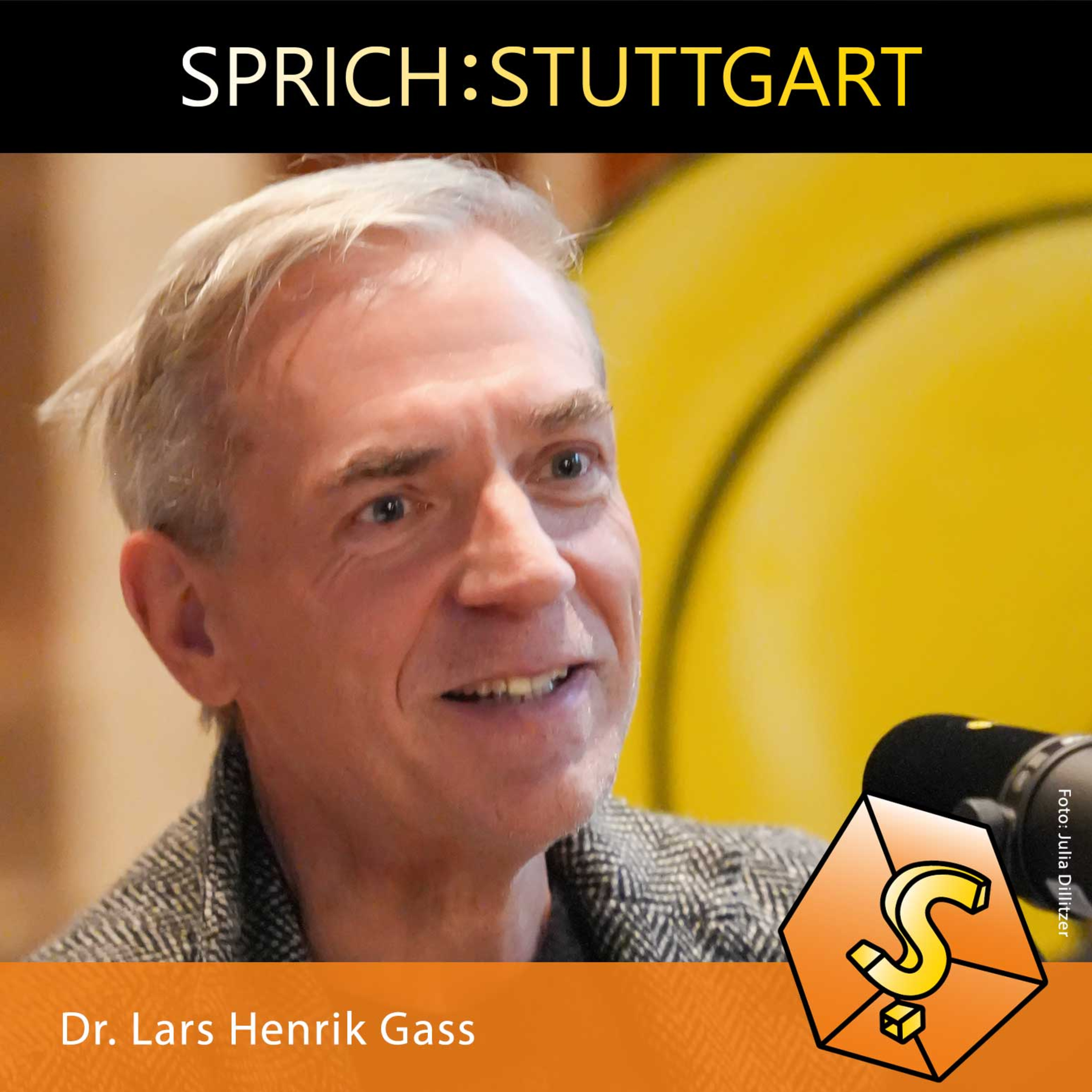 Folge 140: Dr. Lars Henrik Gass zu Gast bei SPRICH:STUTTGART Folge 140: Dr. Lars Henrik Gass zu Gast bei SPRICH:STUTTGART