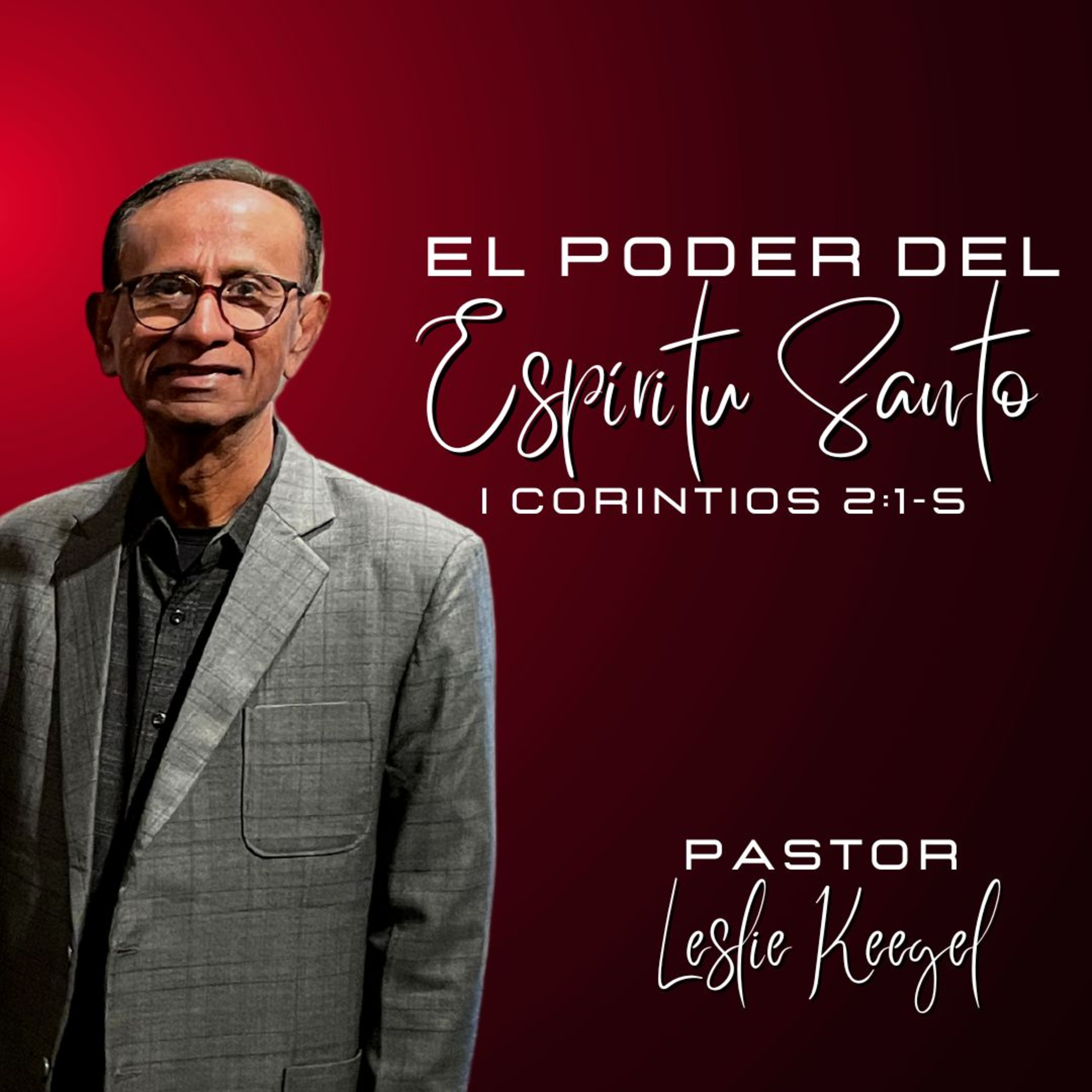 1 Corintios 2.1-5 – El Poder del Espíritu Santo