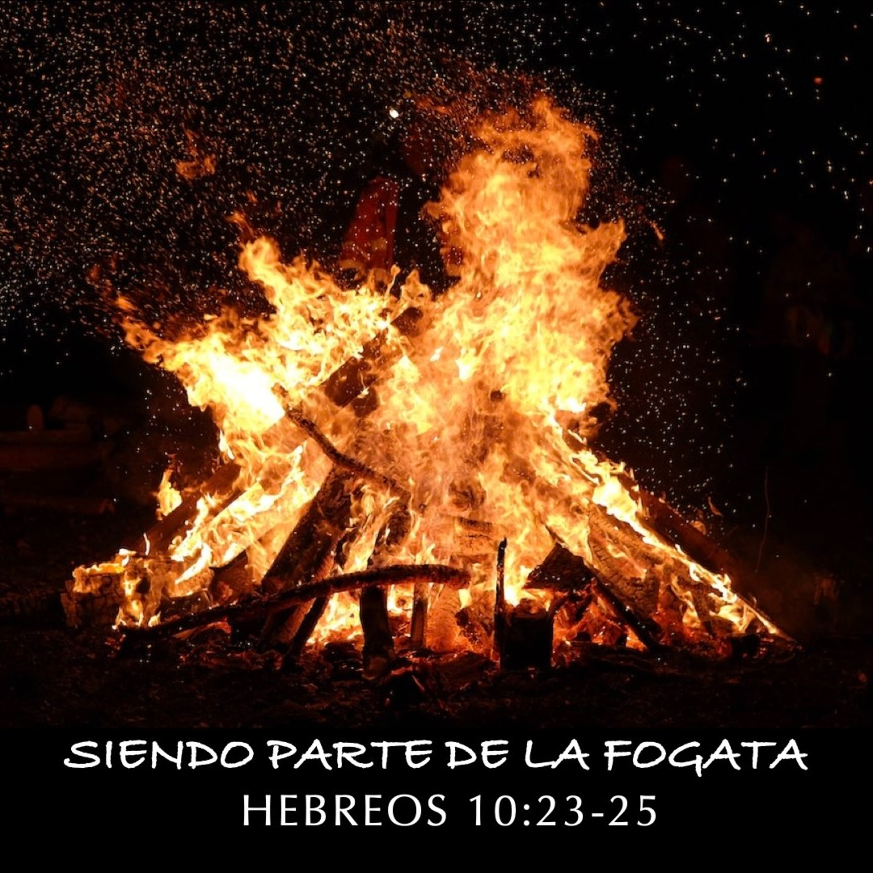 Hebreos 10.23-25 – Siendo Parte de la Fogata episode artwork
