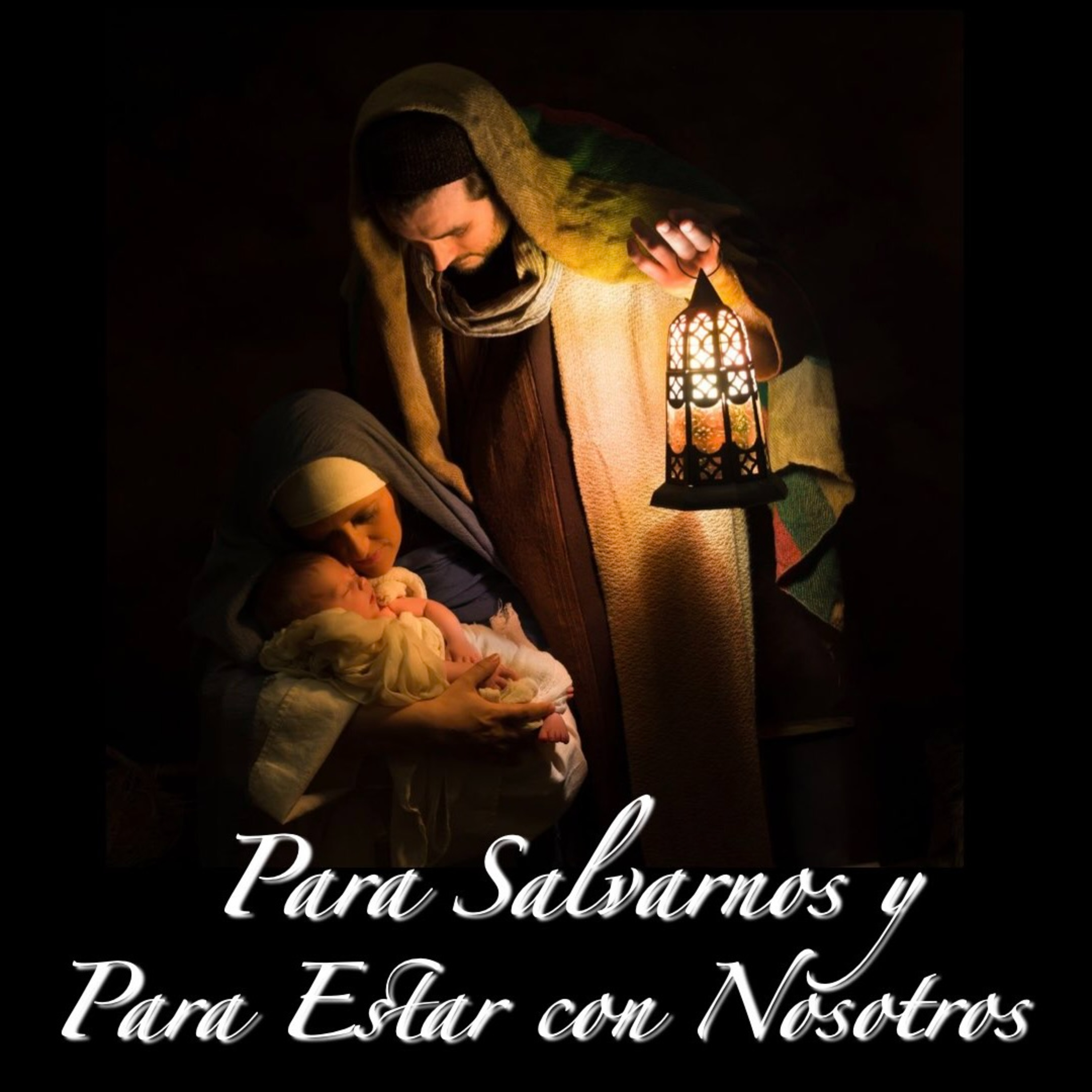 Para Salvarnos y Para Estar con Nosotros