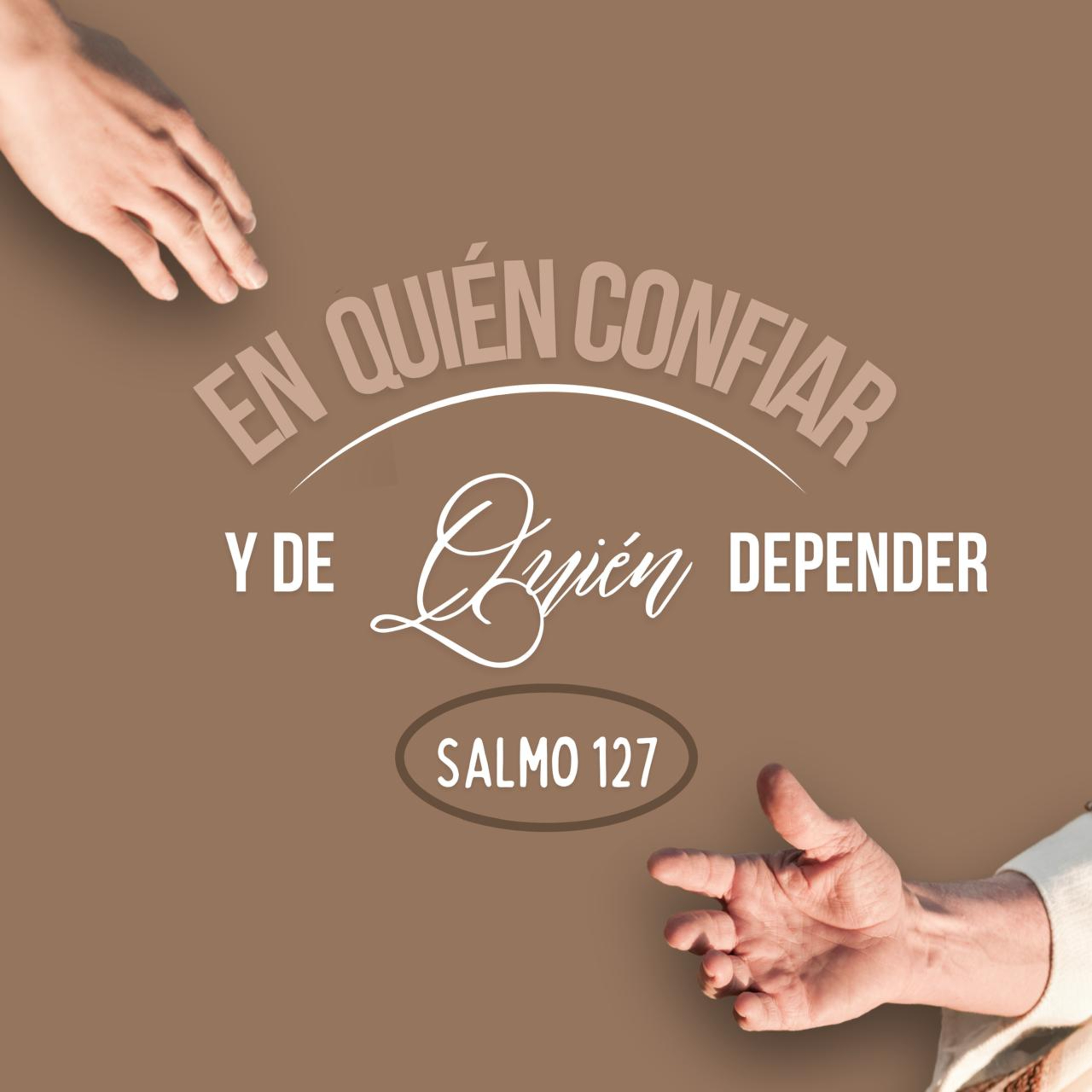 Salmo 127 – En Quién Confiar y de Quién Depender  episode artwork
