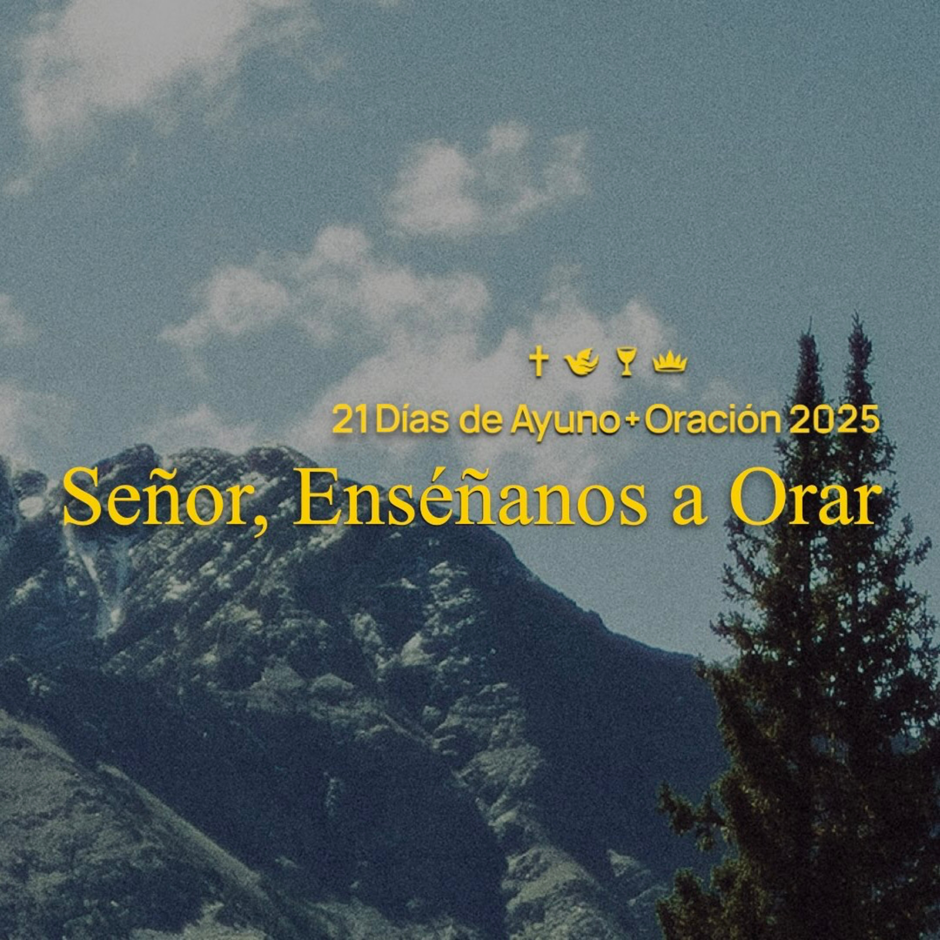 21 Días de Ayuno + Oración – Señor, Enséñanos a Orar episode artwork
