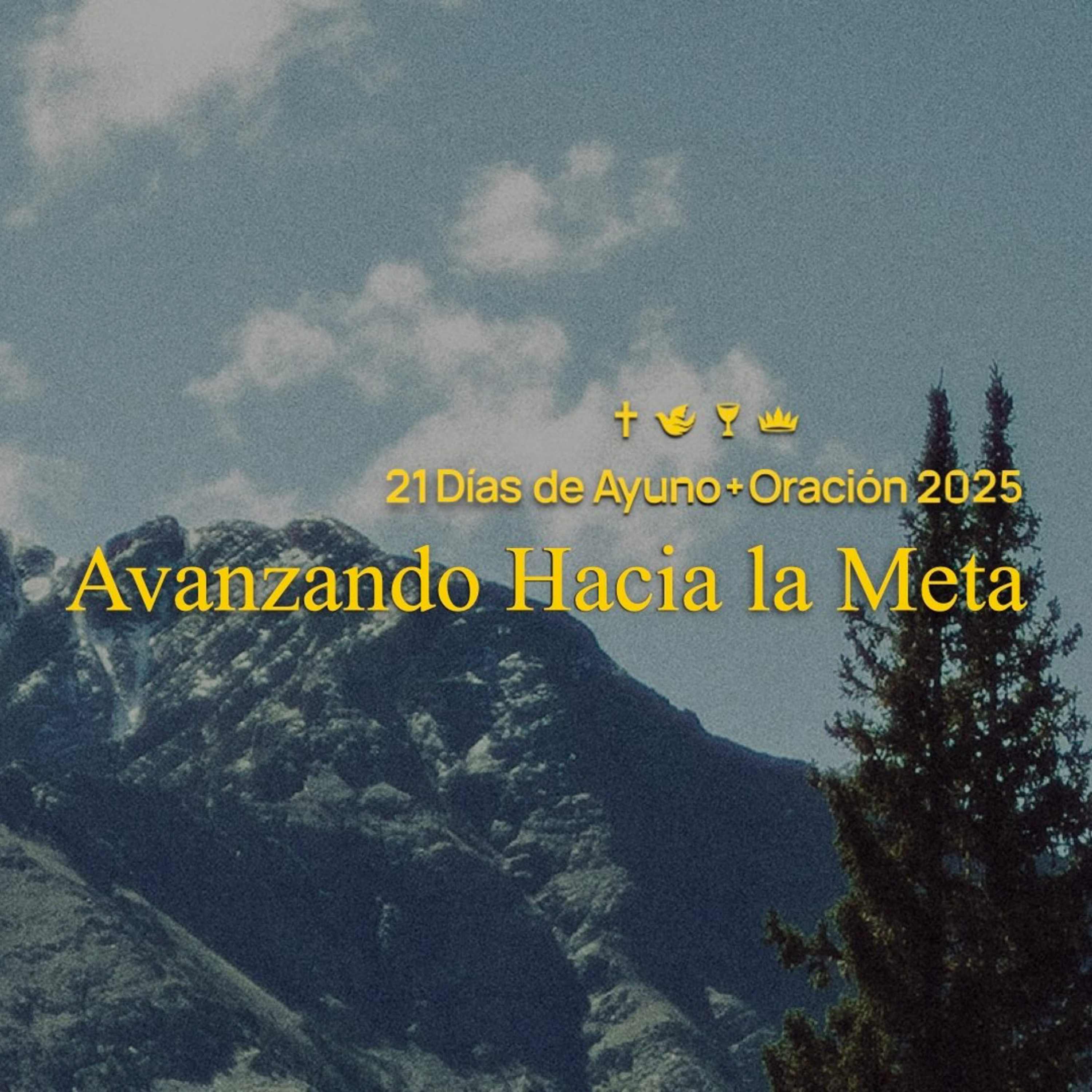 21 Días de Ayuno + Oración – Avanzando Hacia la Meta