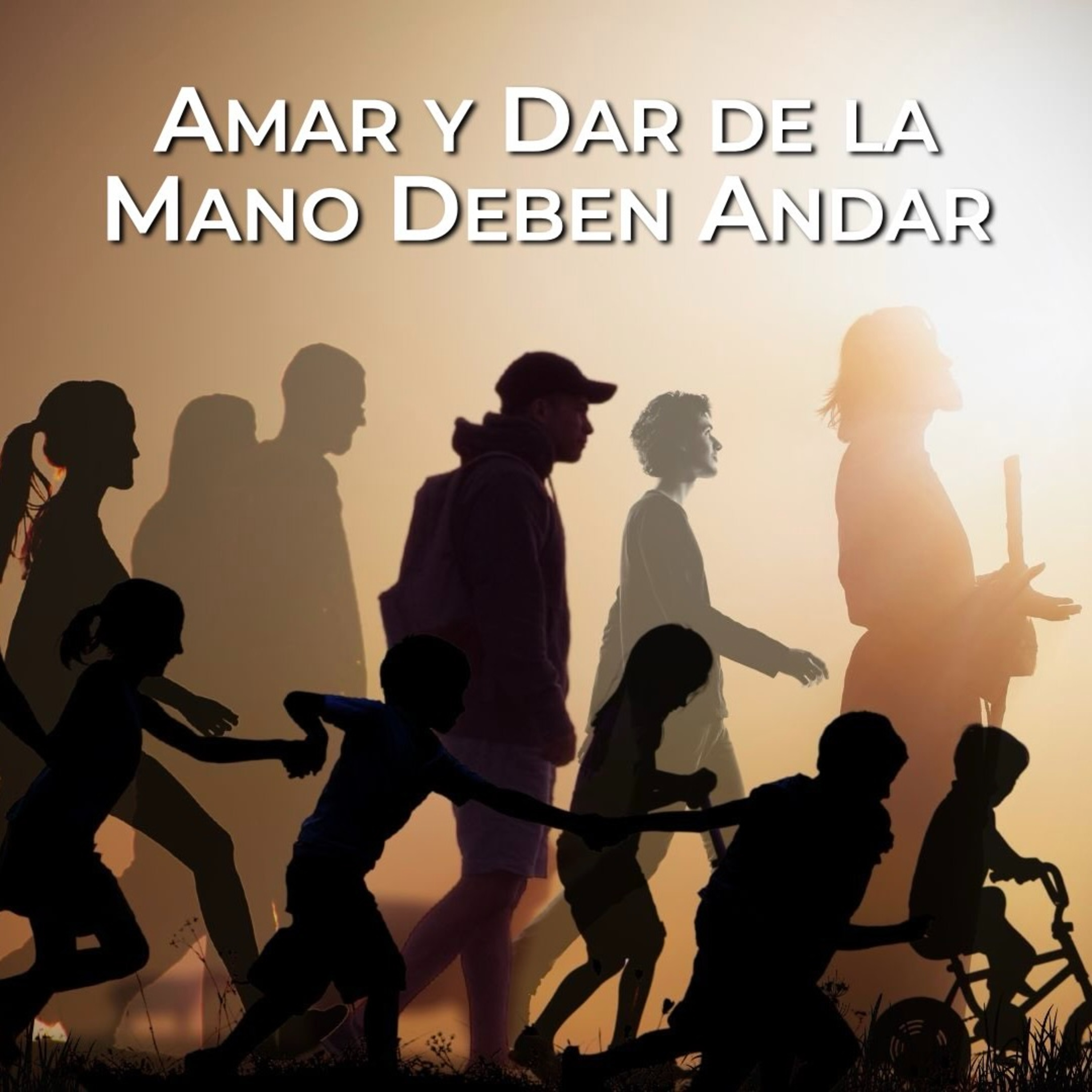 Discípulos – Amar y Dar de la Mano Deben Andar