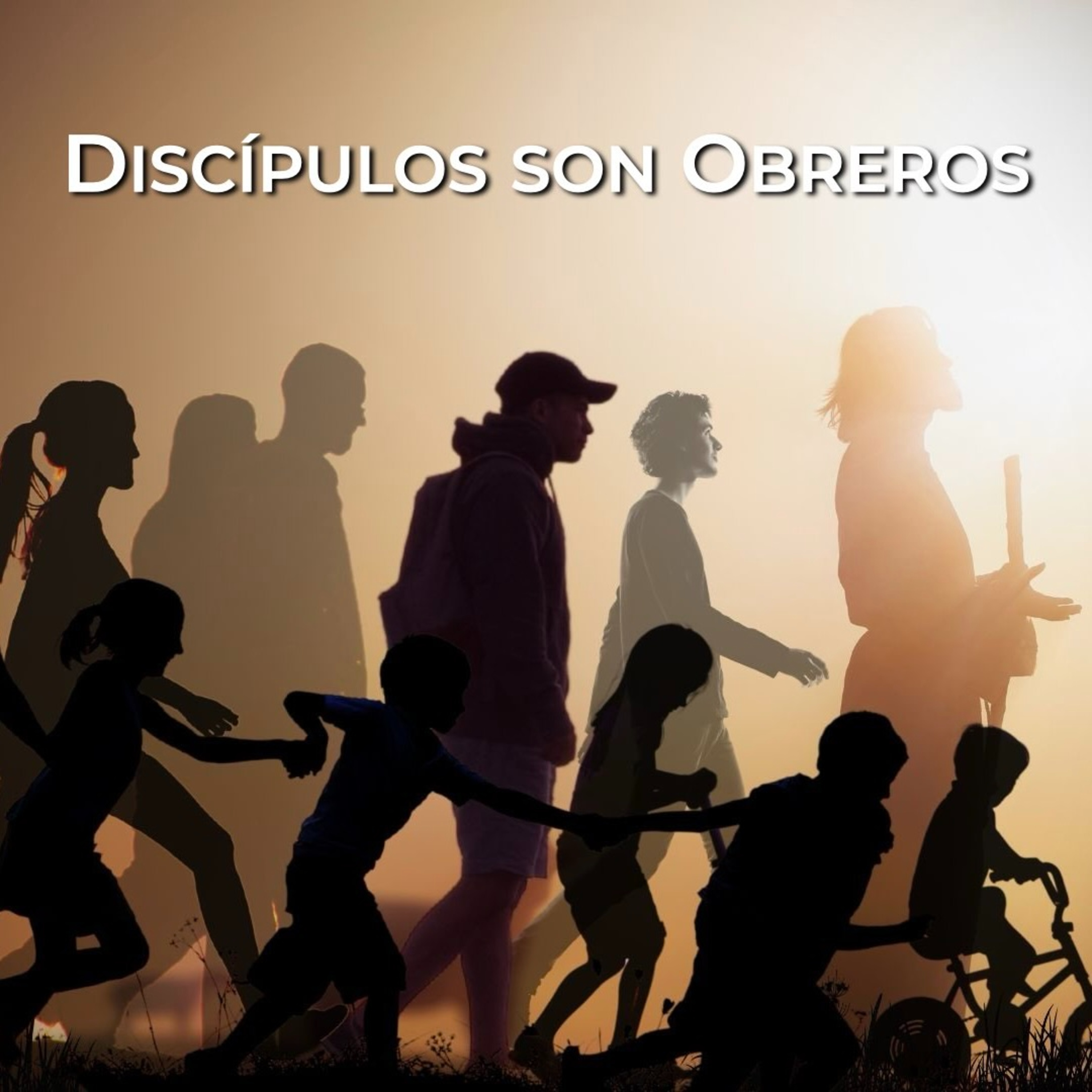 Discípulos – Discípulos son Obreros