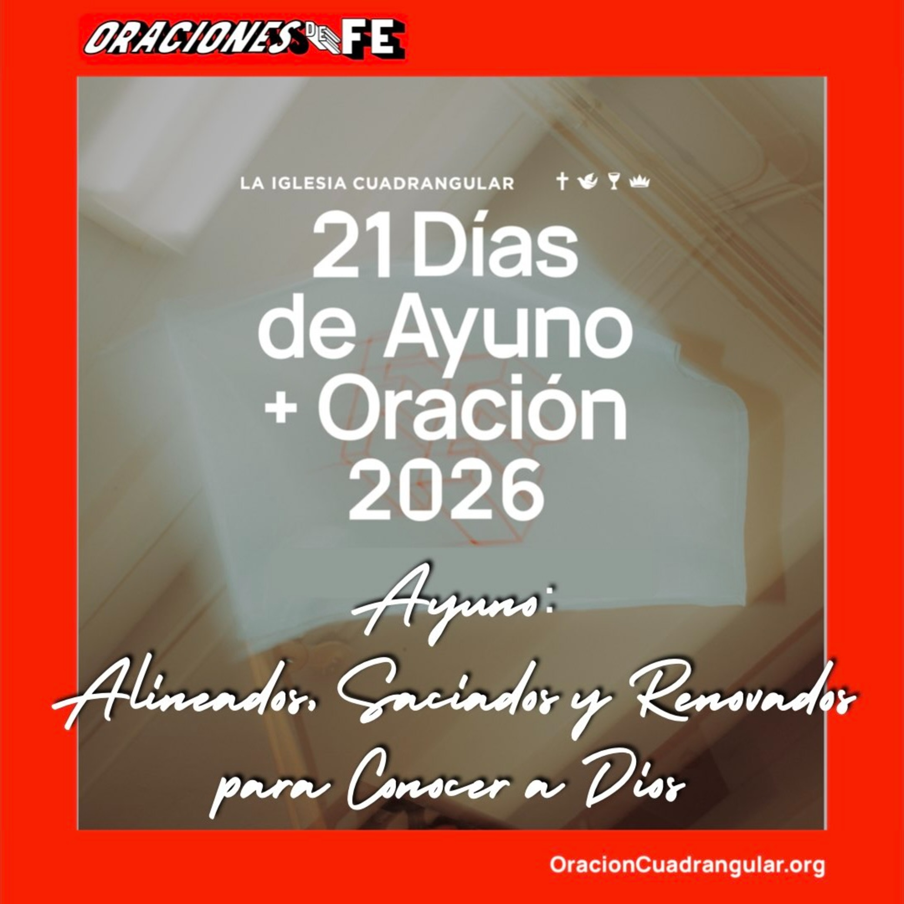 21 Días de Ayuno + Oración – Ayuno: Alineados, Saciados y Renovados para Conocer a Dios episode artwork