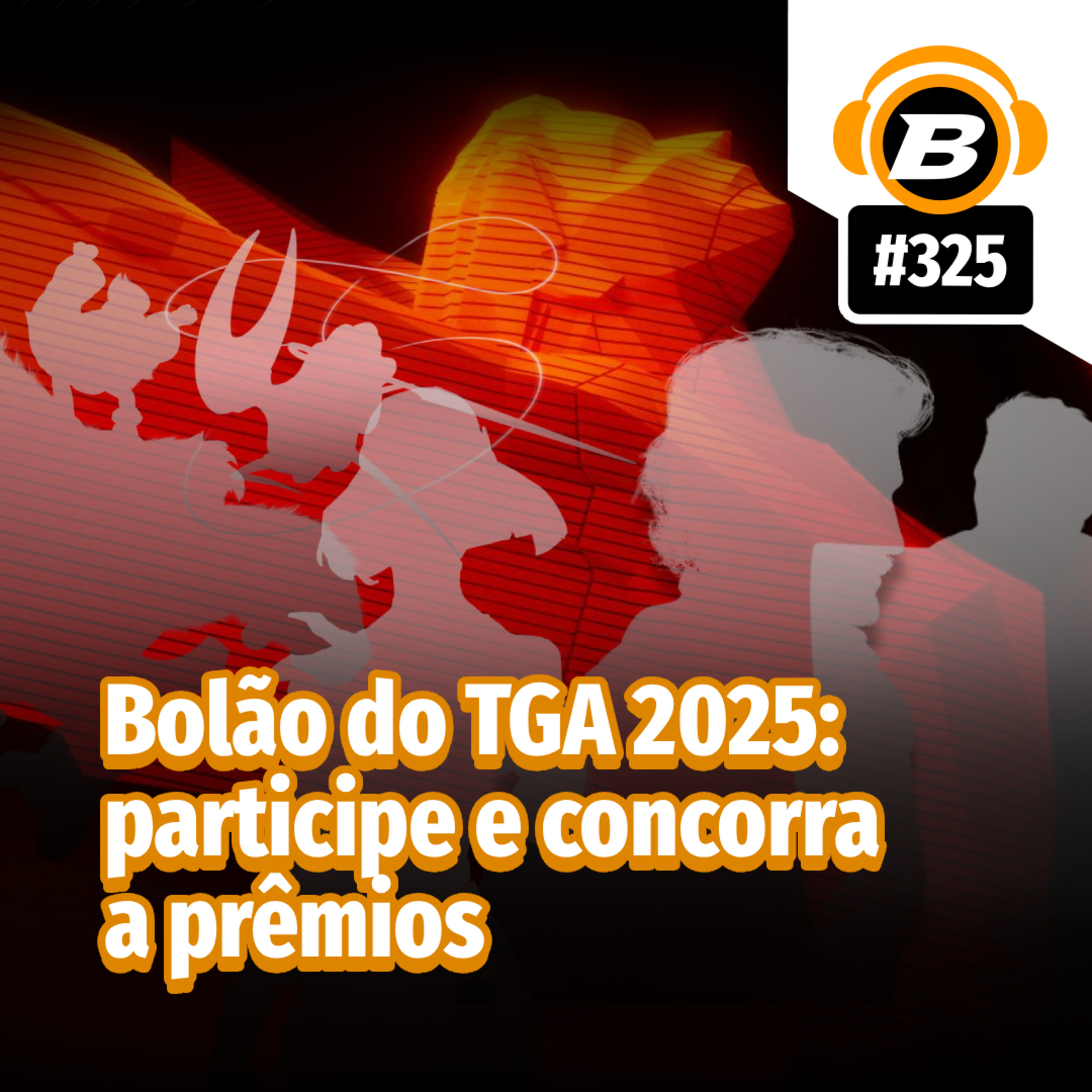 BlastCast #325 – Bolão do TGA 2025: participe e concorra a prêmios BlastCast #325 – Bolão do TGA 2025: participe e concorra a prêmios