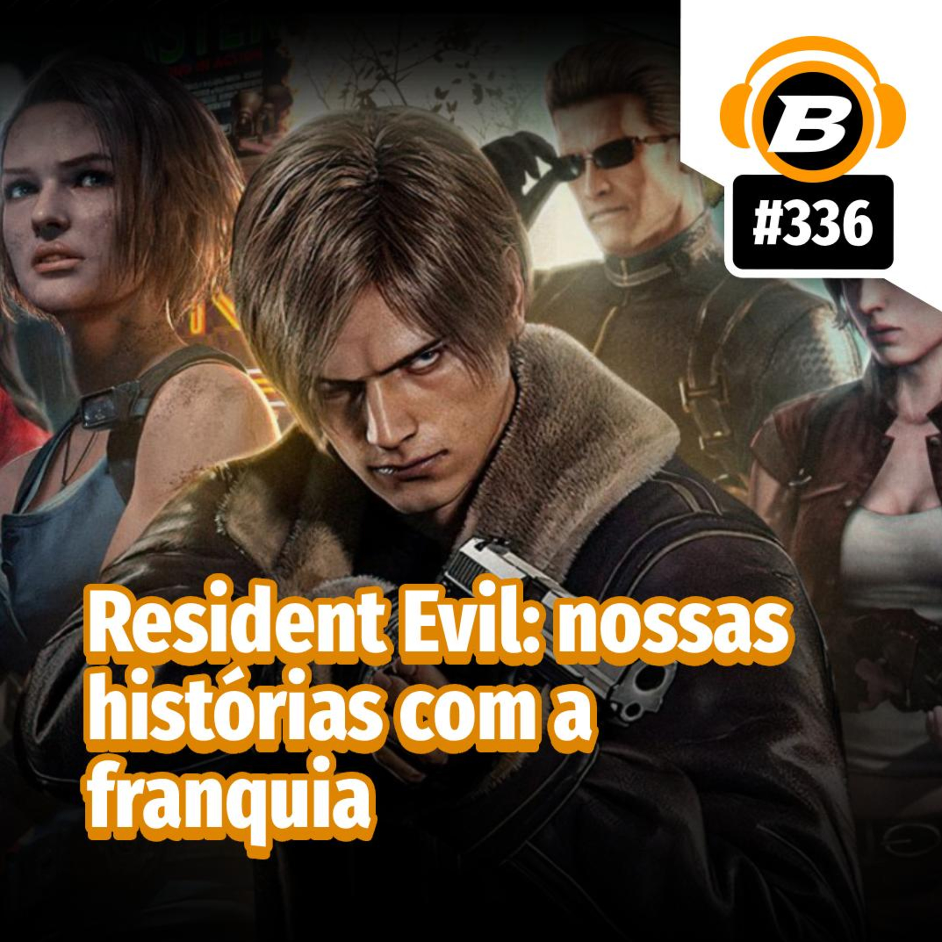 BlastCast #336 – Resident Evil: nossas histórias com a franquia BlastCast #336 – Resident Evil: nossas histórias com a franquia