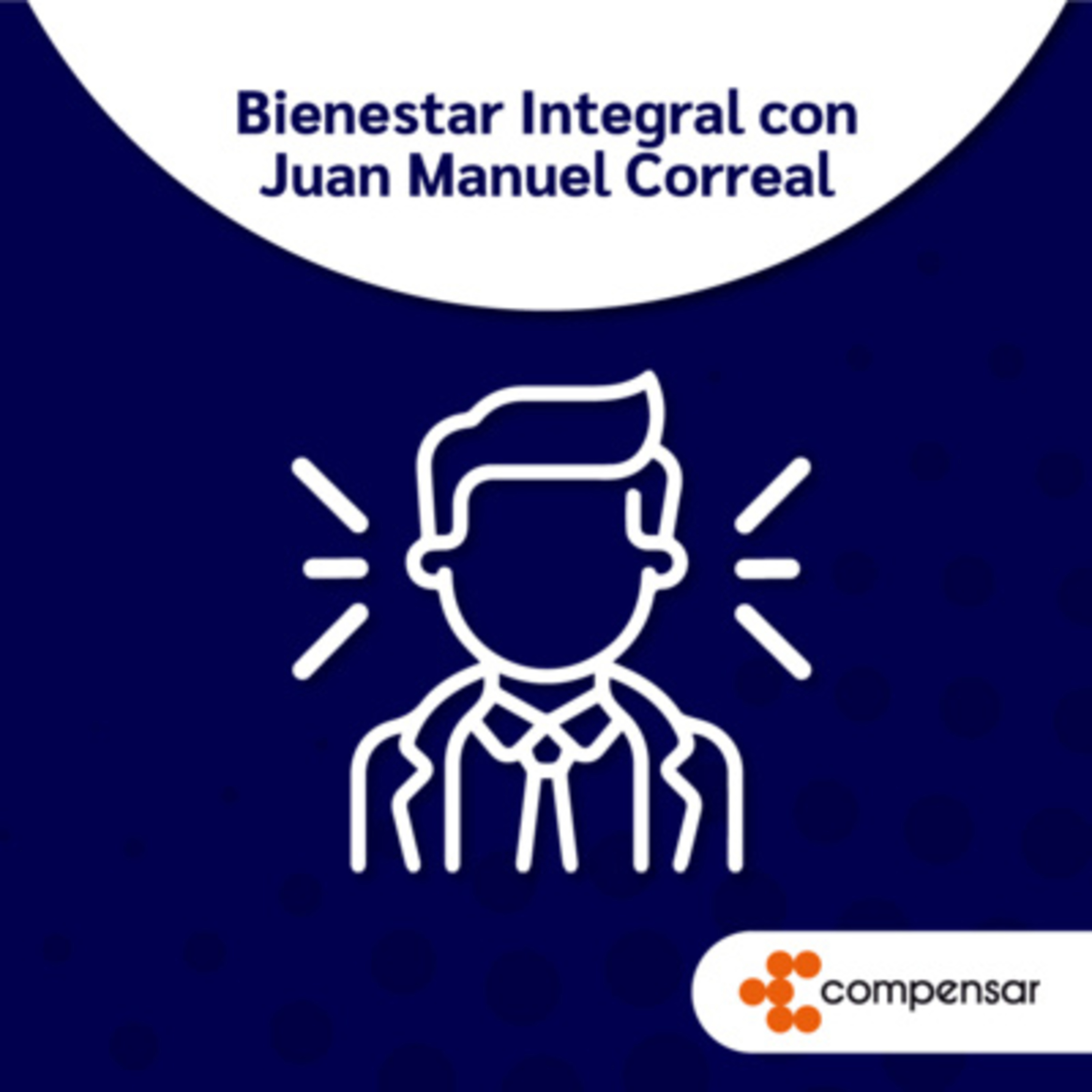 El amor propio | Bienestar Integral con Juan Manuel Correal episode artwork