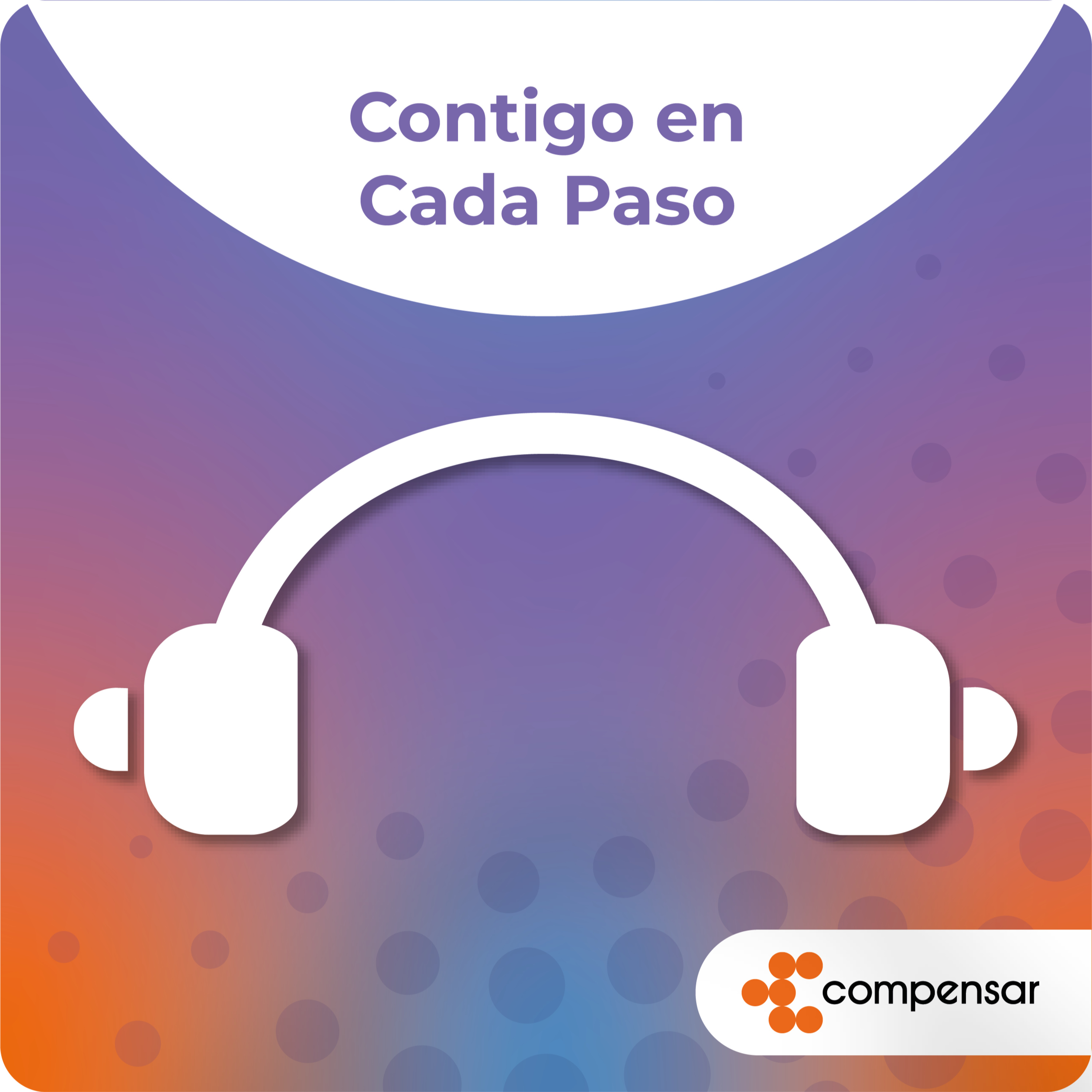 Episodio 6: Descubre cómo iniciarte en el mundo del emprendimiento | Contigo en Cada Paso episode artwork