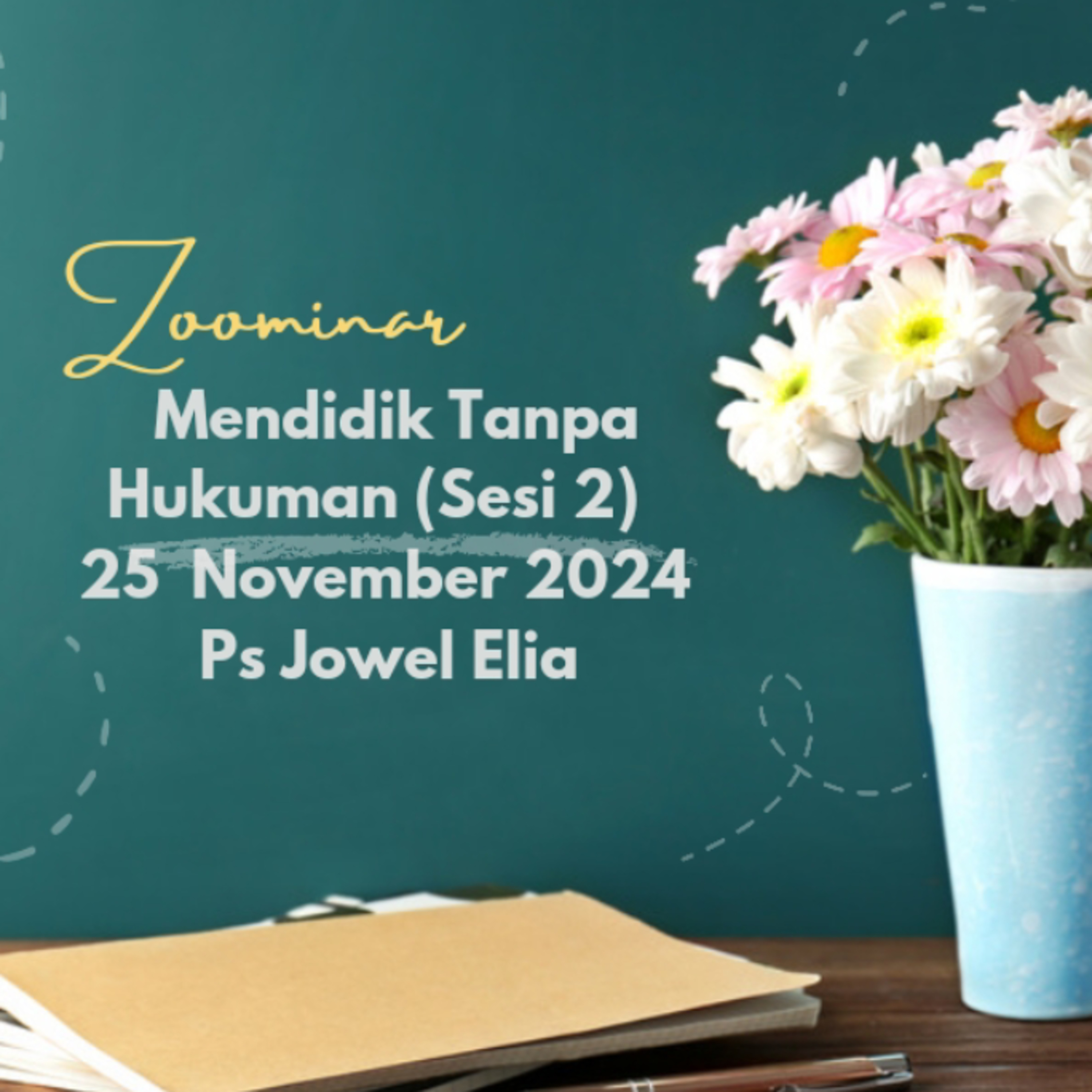 Zoominar - Mendidik Tanpa Hukuman (Sesi 2) - 25 November 2024 - Ps Jowel Elia episode artwork