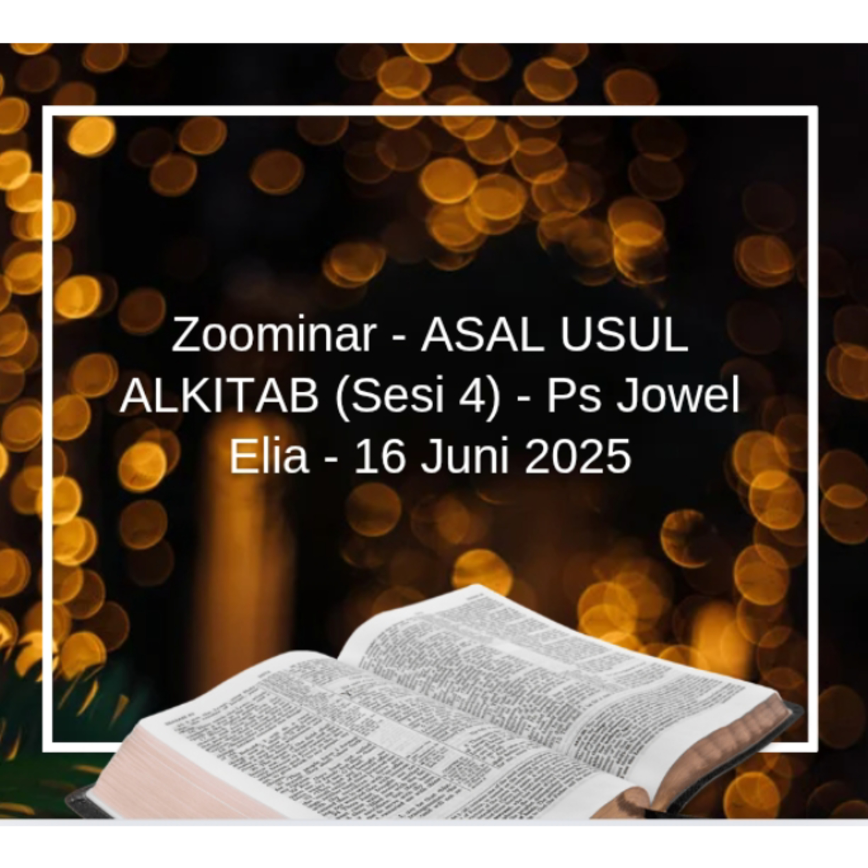 Zoominar - ASAL USUL ALKITAB (Sesi 4) - Ps Jowel Z - 16 Juni 2025 episode artwork