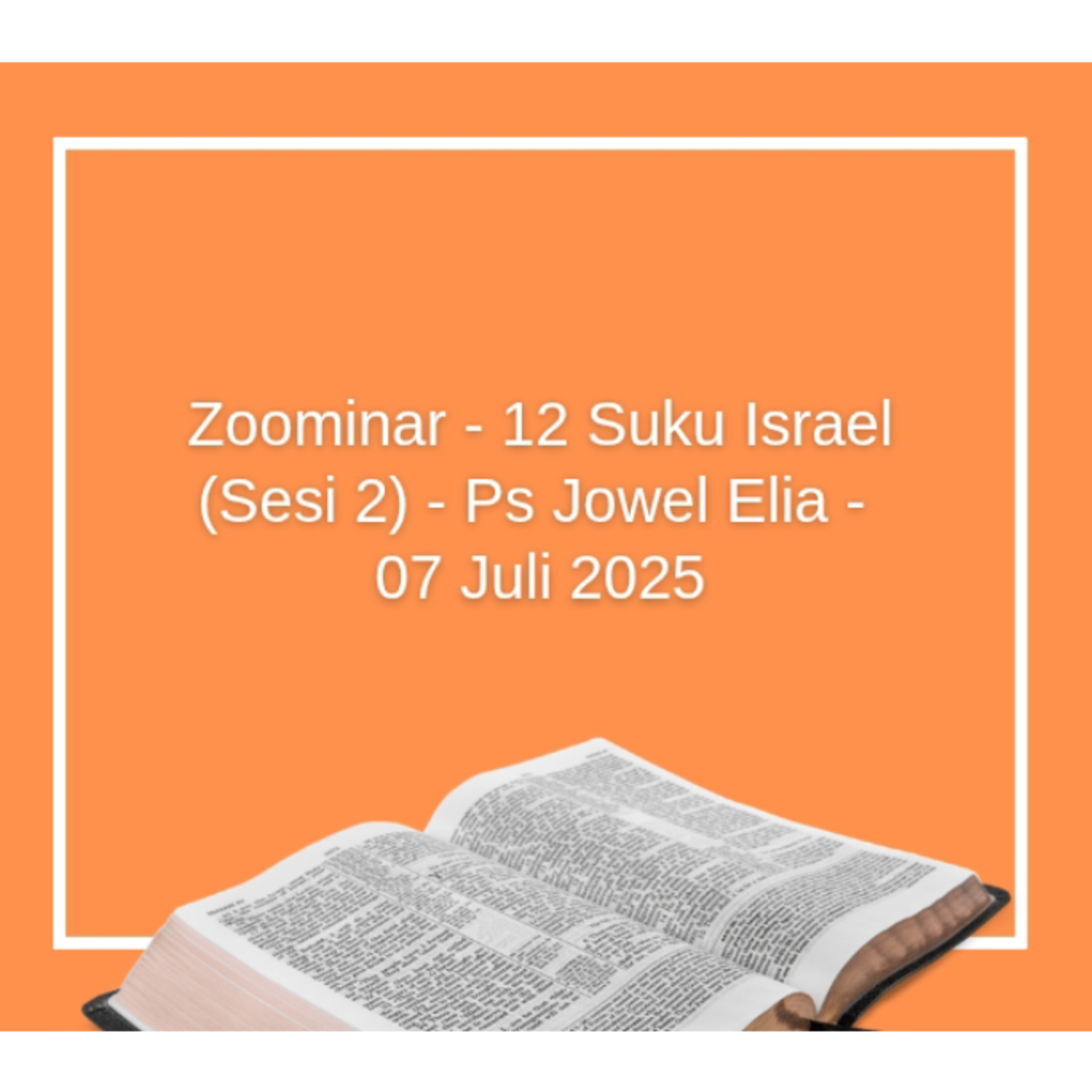 Zoominar - 12 Suku Israel (Sesi 2) - Ps Jowel Elia - 07 Juli 2025 episode artwork