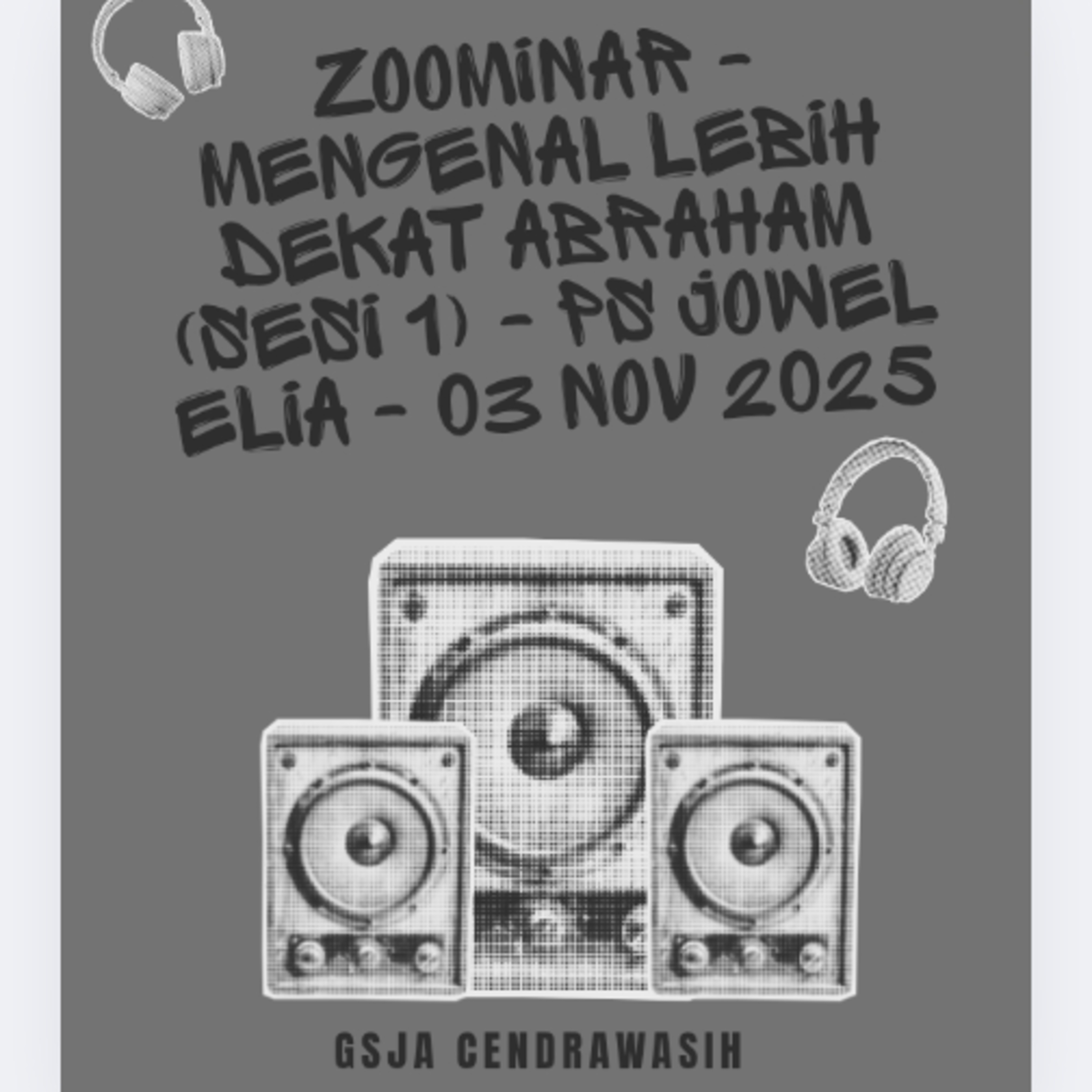 Zoominar - Mengenal Lebih Dekat Abraham (Sesi 1) - Ps Jowel Elia - 03 November 2025 episode artwork