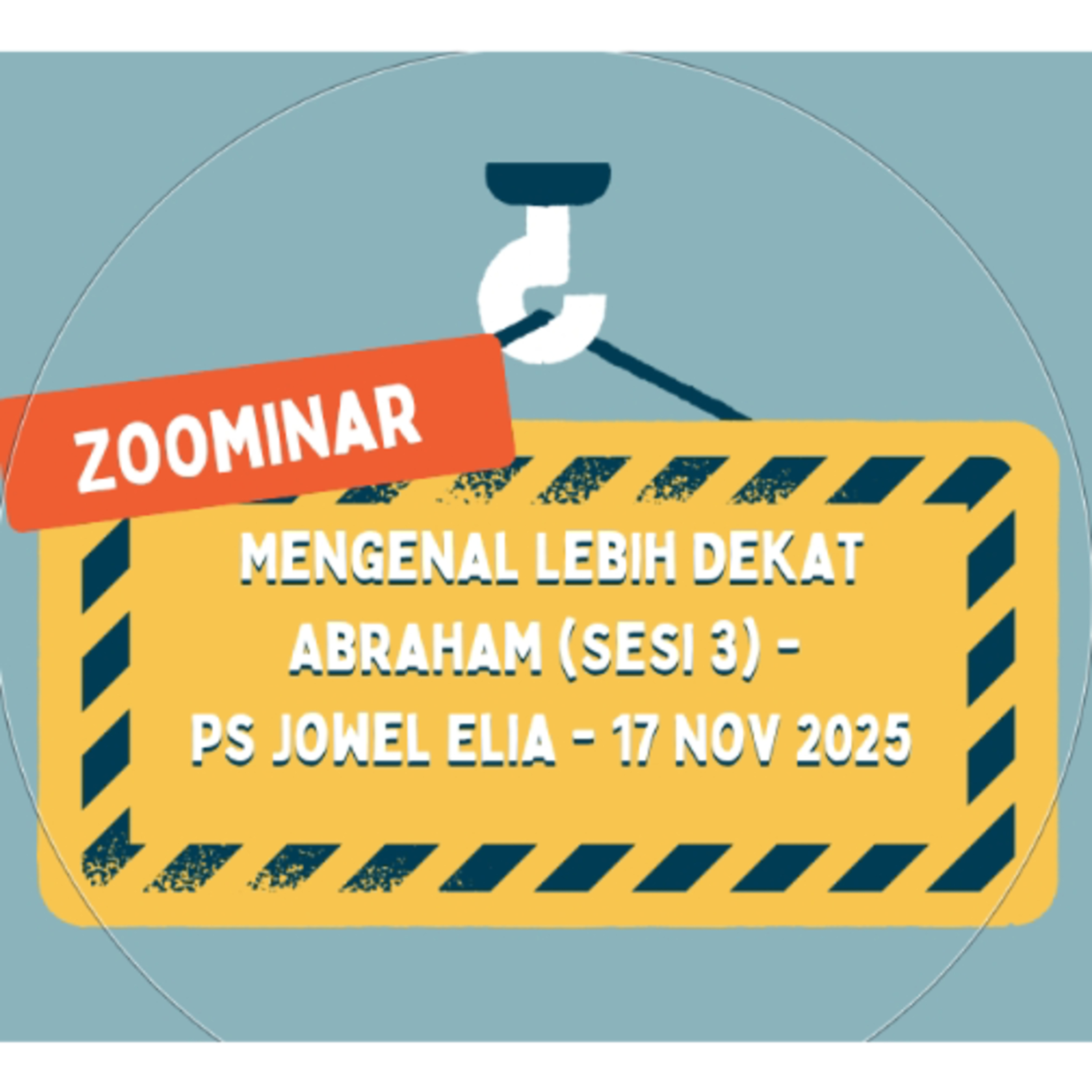 Zoominar - Mengenal Lebih Dekat Abraham (Sesi 3) - Ps Jowel Elia - 17 November 2025 episode artwork