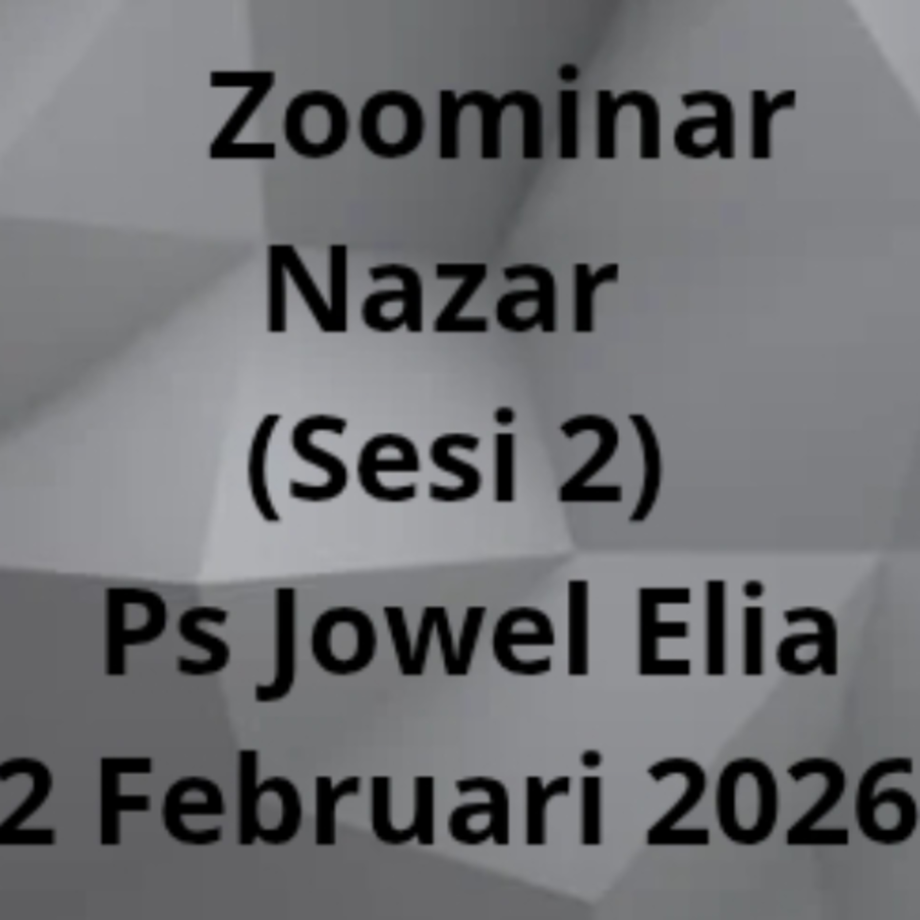 Zoominar - Nazar - (Sesi 2) - Ps Jowel Elia - 02 Februari 2026 episode artwork