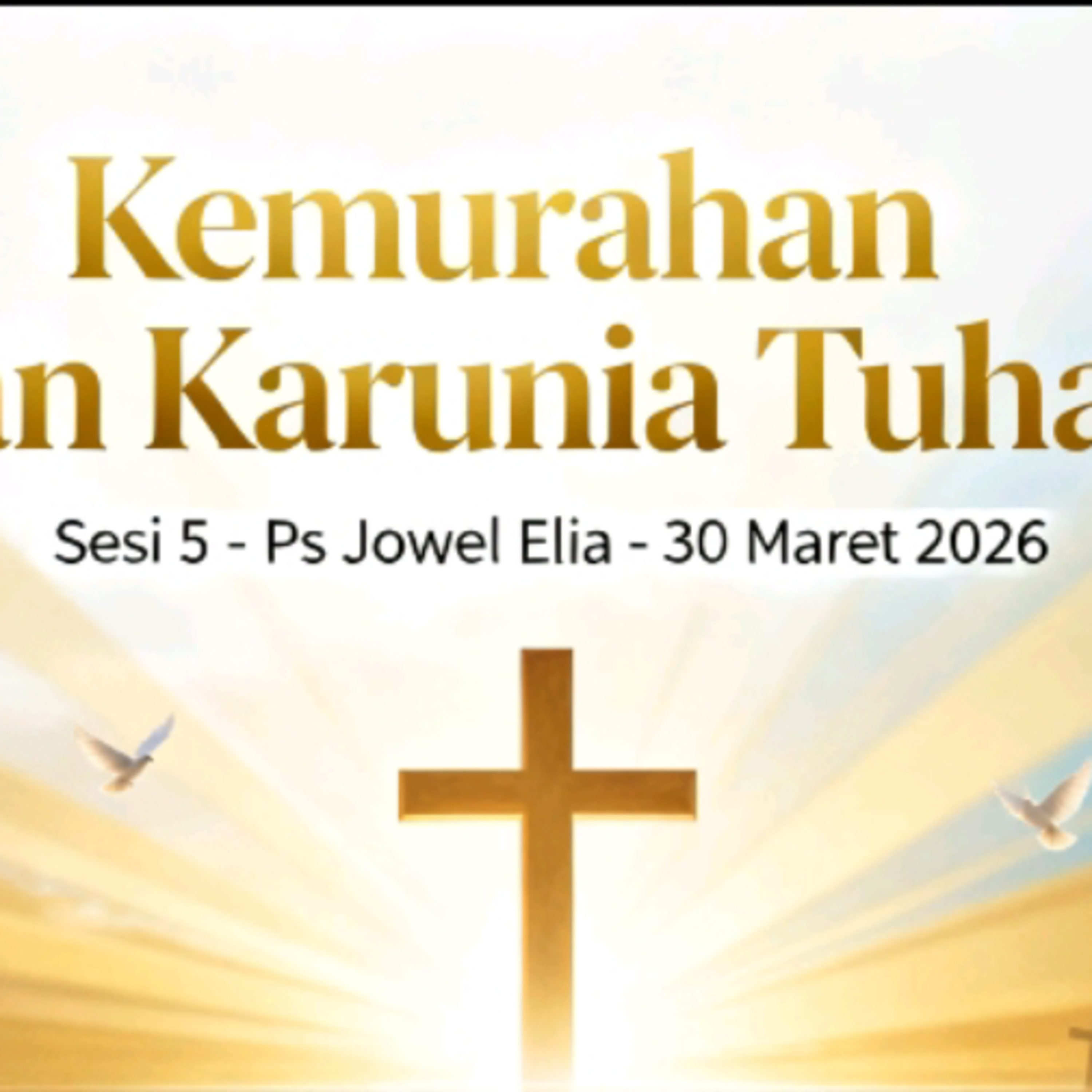 Zoominar - Kemurahan dan Karunia Tuhan (Sesi 5 - Ps Jowel Elia - 30 Maret 2026) episode artwork