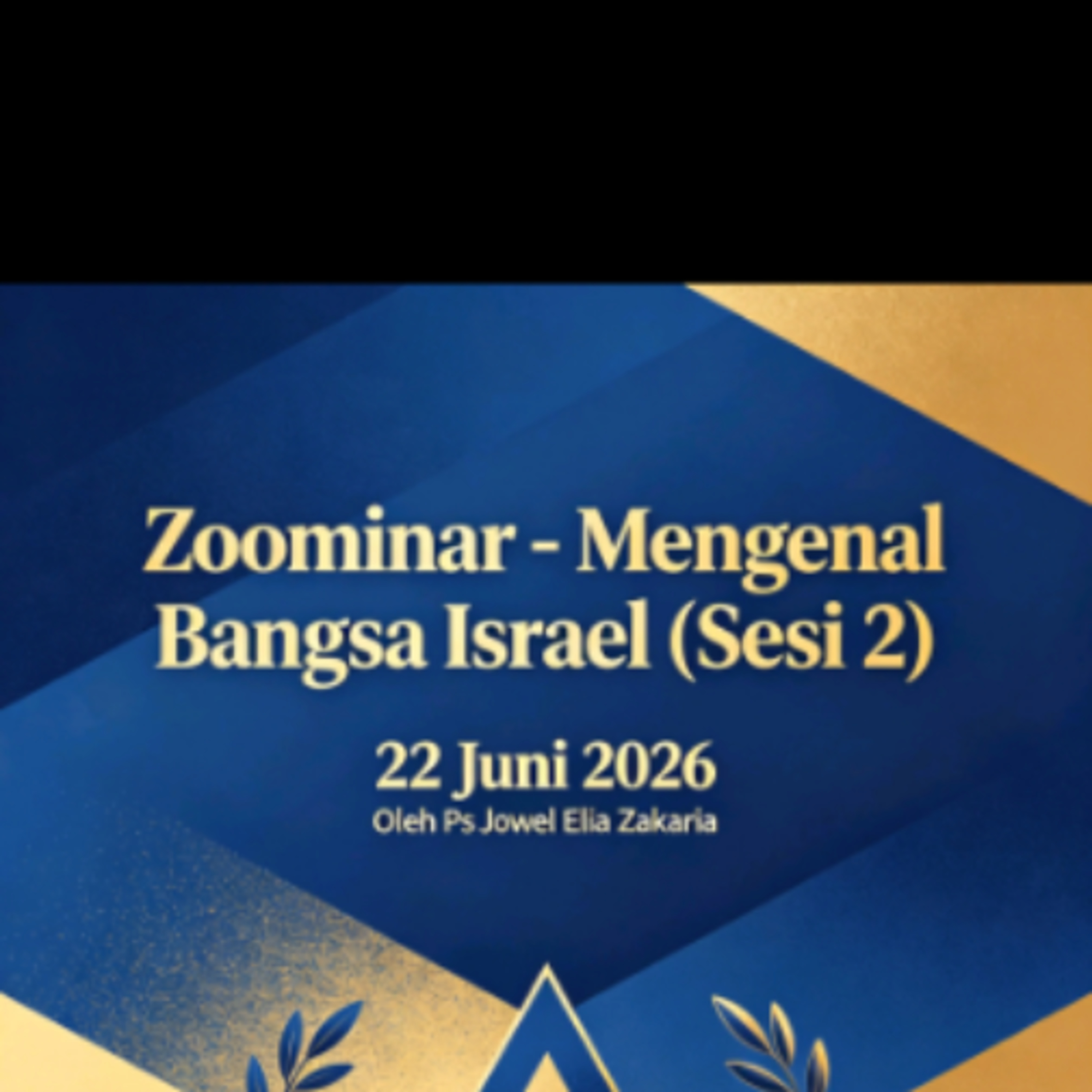 Zoominar - Mengenal Bangsa Israel (Sesi 2) - 22 Juni 2026 - Ps Jowel Elia Zakaria episode artwork