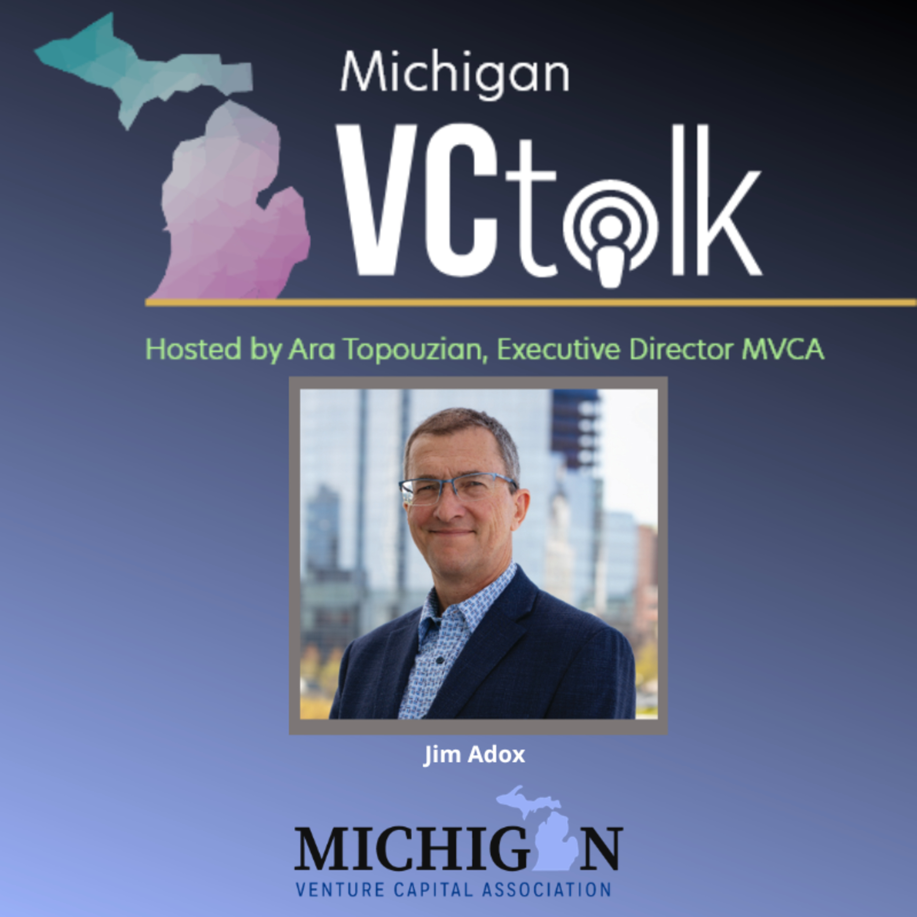 The Unexpected Journey from Engineer to Venture Capitalist Transforming Michigan's Healthcare Innovation | Jim Adox episode artwork