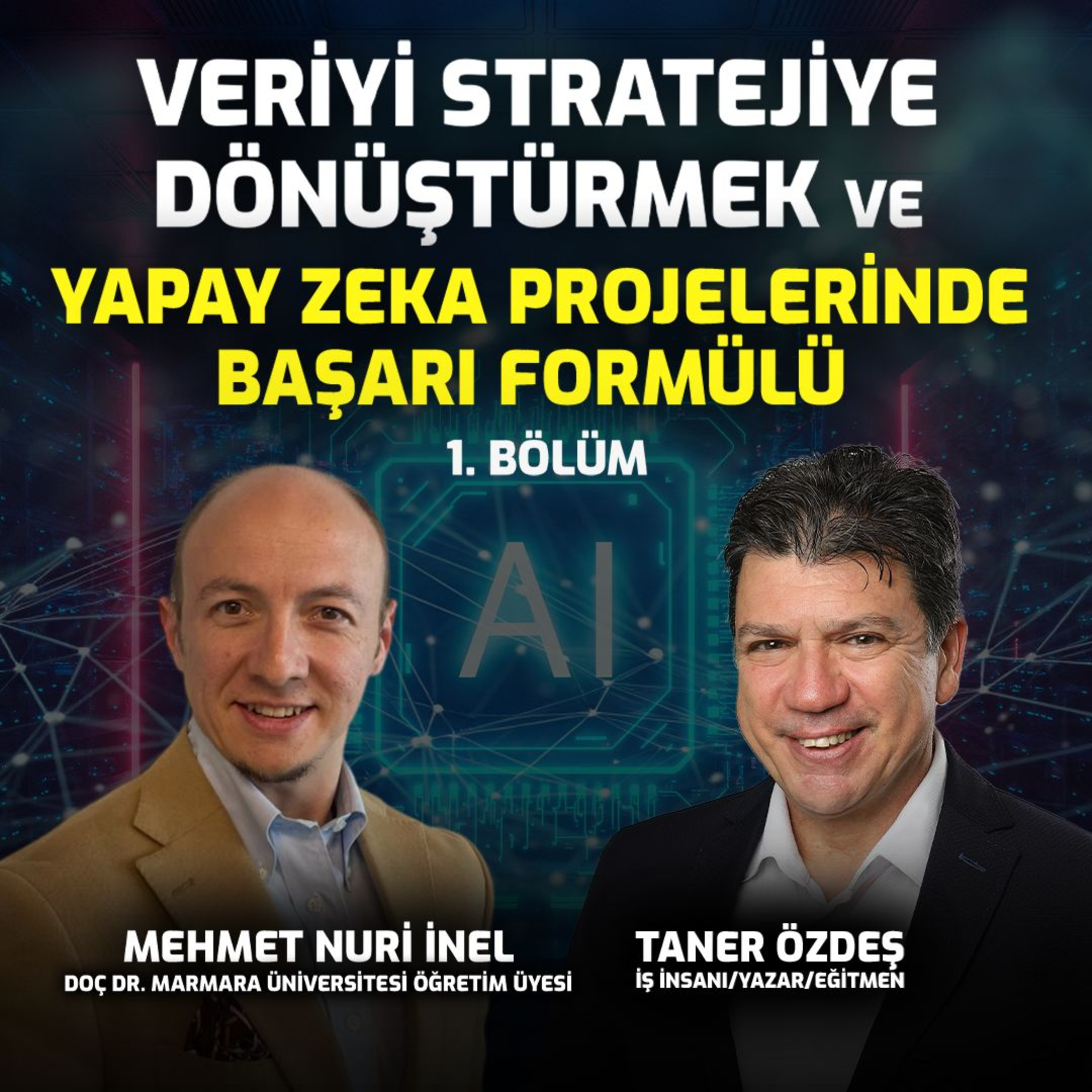 Veriyi Stratejiye Dönüştürmek I Doç. Dr. Mehmet Nuri İnal 1. Bölüm