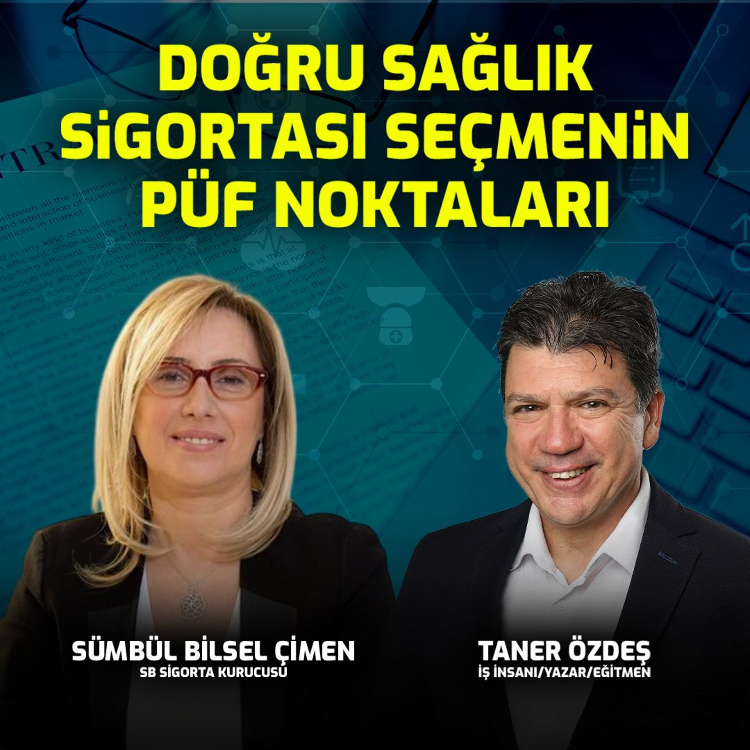 Doğru Sağlık Sigortası Seçmenin Püf Noktaları I Sümbül Bilsel Çimen