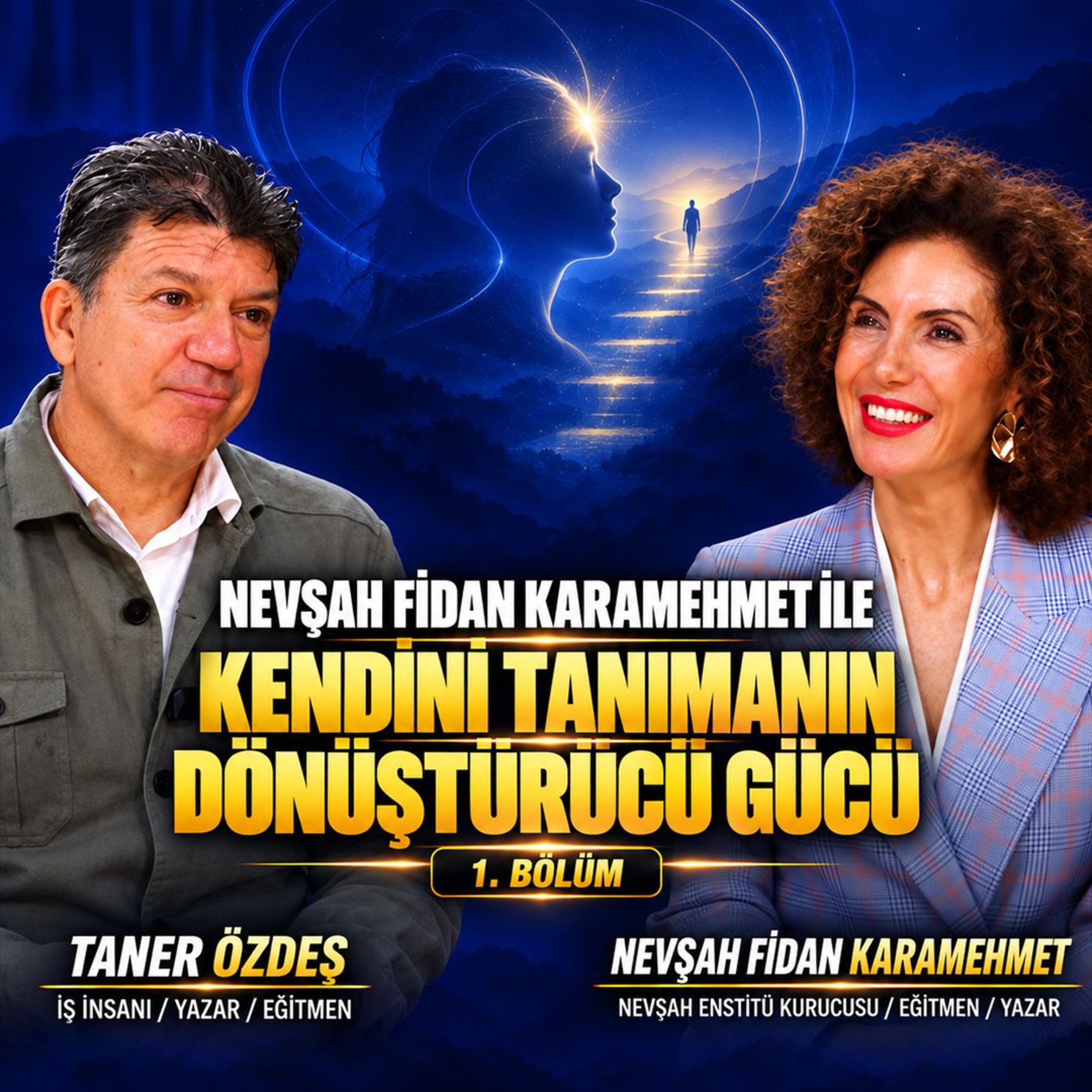 Nevşah Fidan Karamehmet ile Kendini Tanımanın Dönüştürücü Gücü