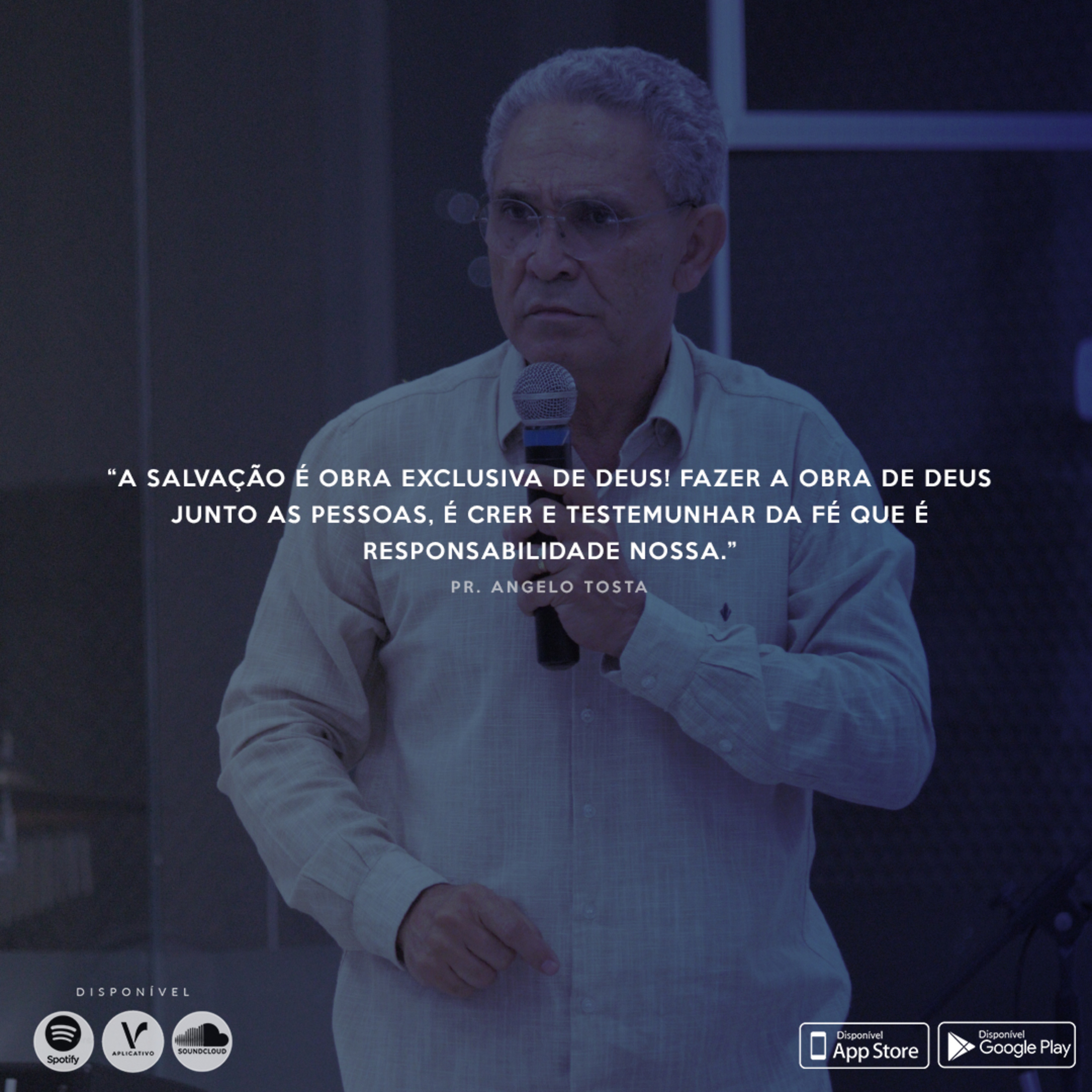 A obra de Deus e a responsabilidade humana - Pr. Angelo Tosta episode artwork