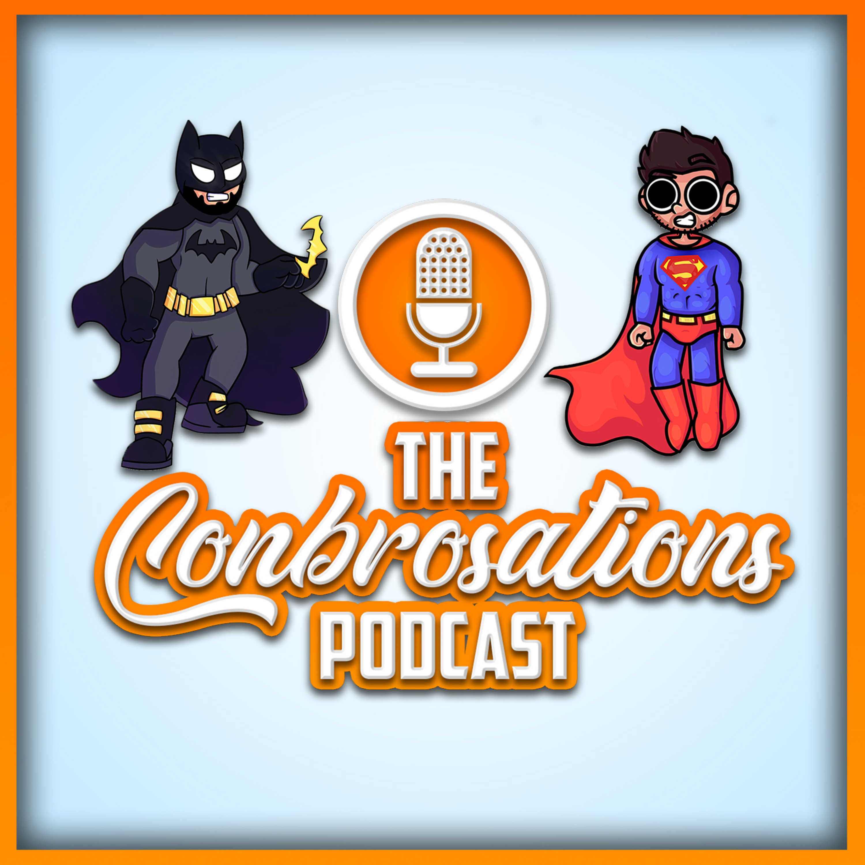 The Conbrosations Podcast