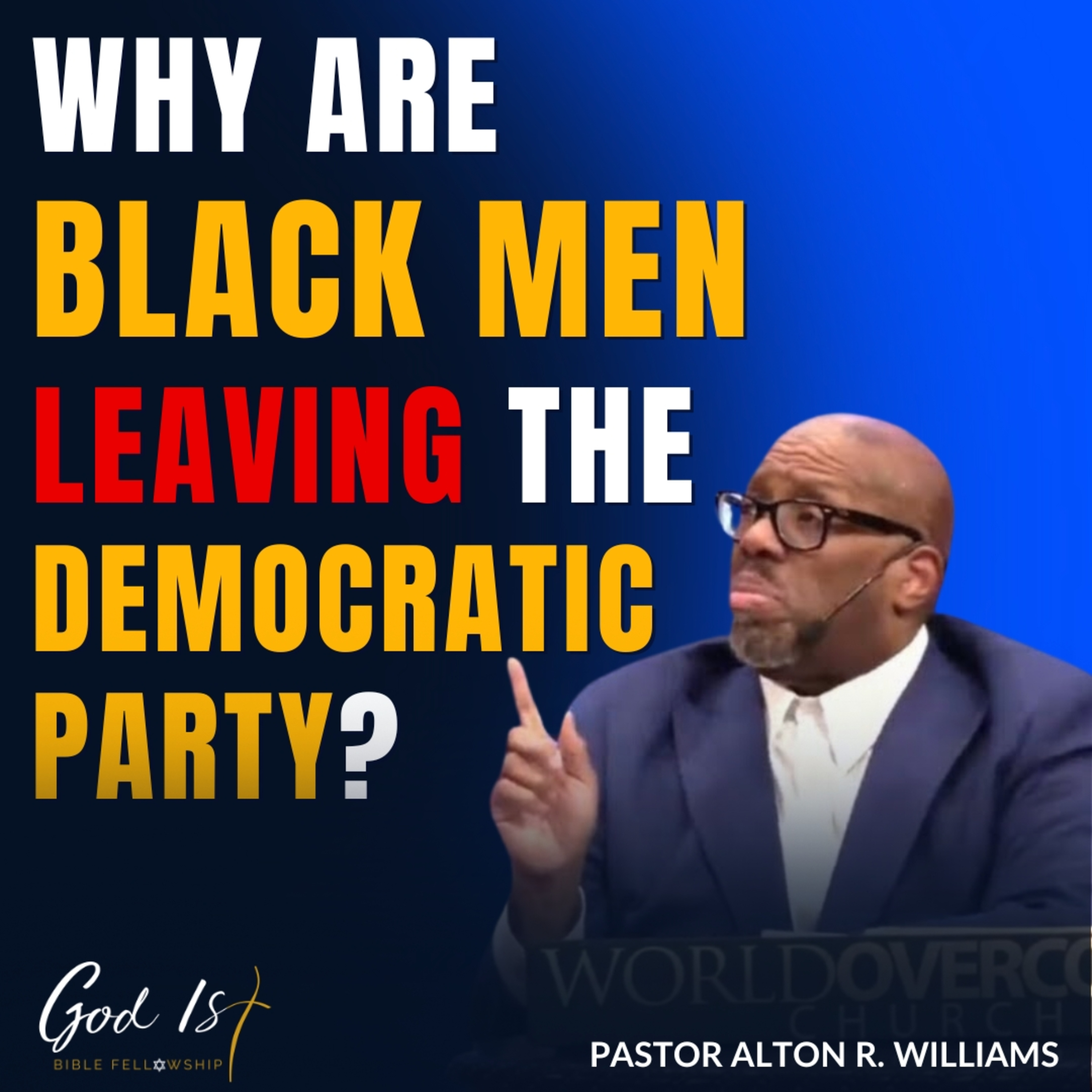 Pastor Alton Williams Explains Why Black Men Are Leaving the Democratic Party episode artwork
