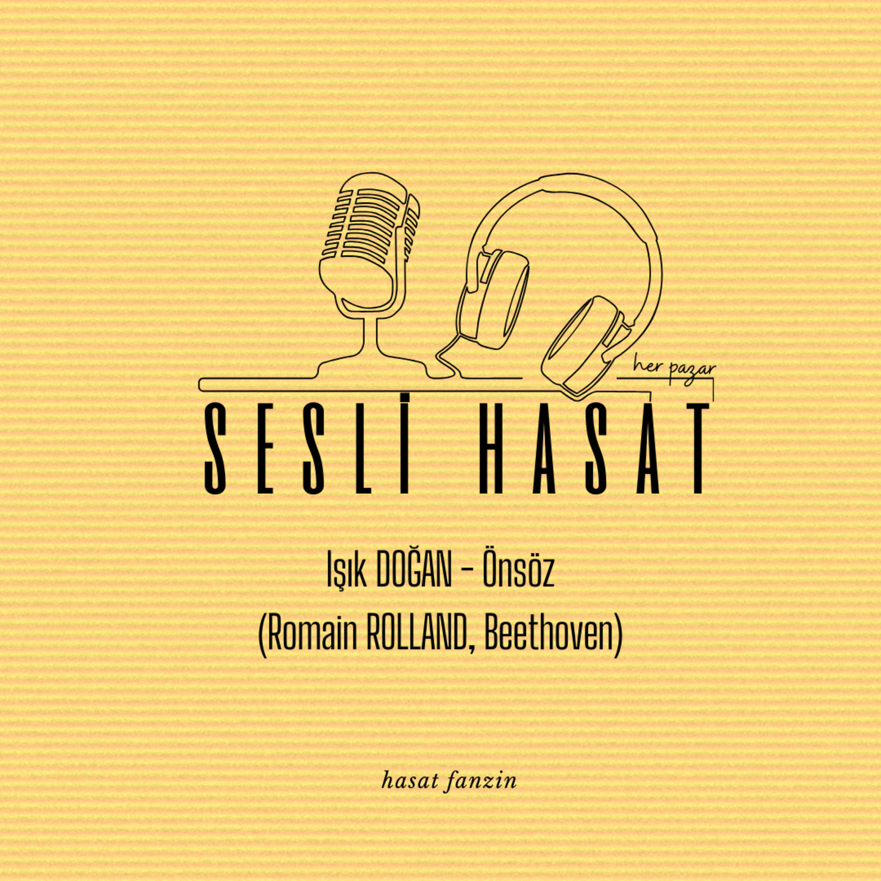 SESLİ HASAT - 02 - Işık DOĞAN - (Romain ROLLAND, Beethoven, Önsöz) episode artwork