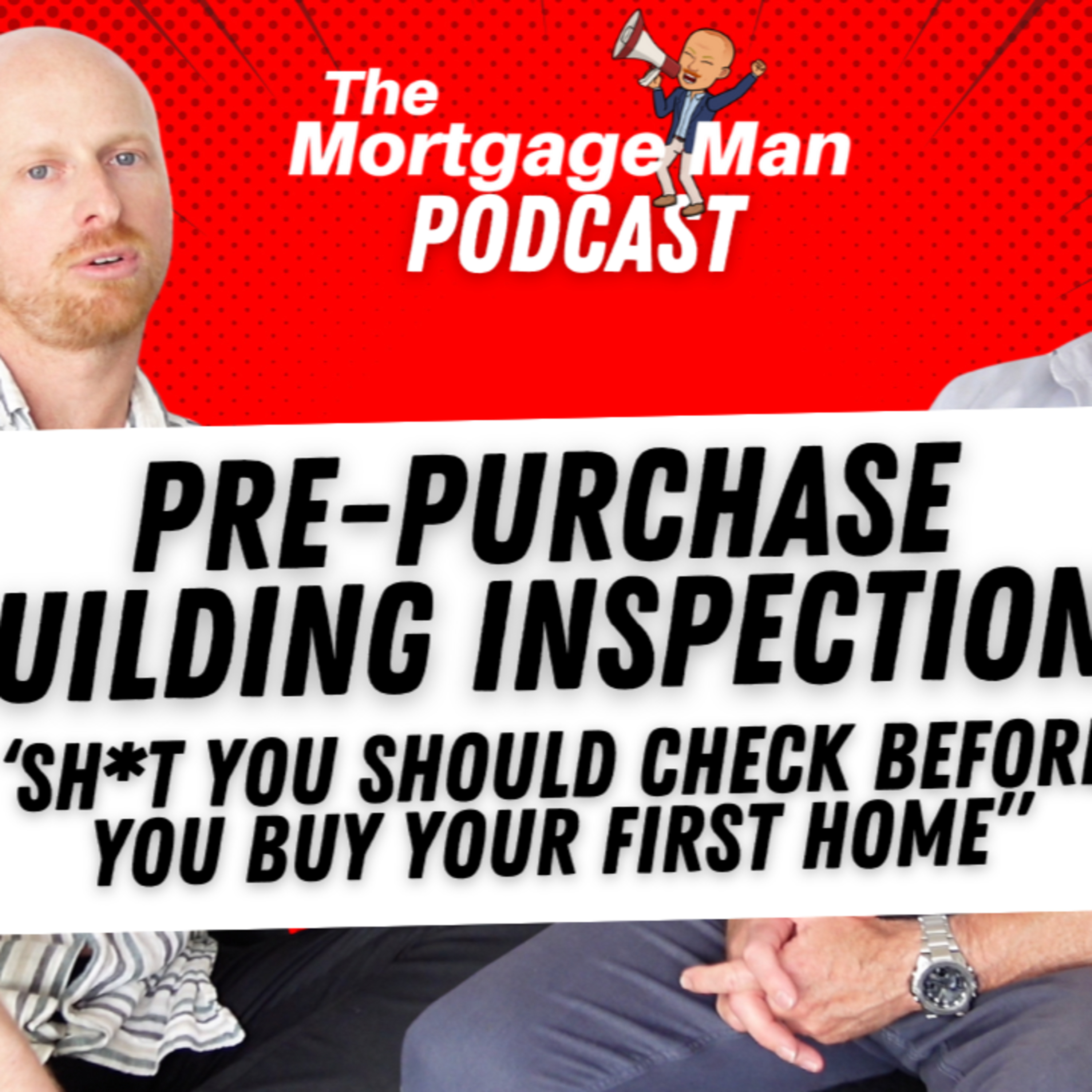 #79 Pre-Purchase Building Inspections - Why you MUST get one before you buy your first home.