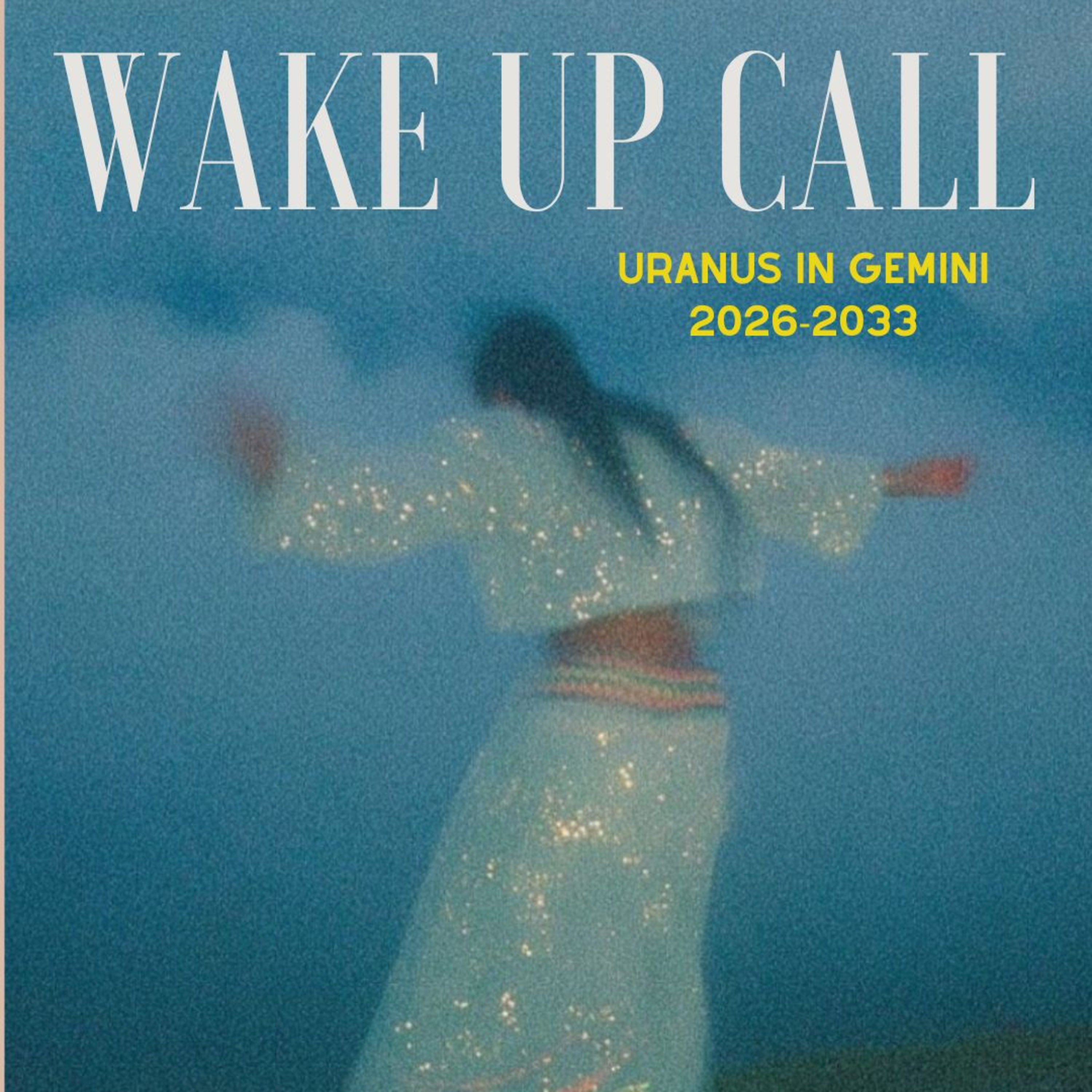 WAKE UP CALL- URANUS IN GEMINI-EP.604 episode artwork