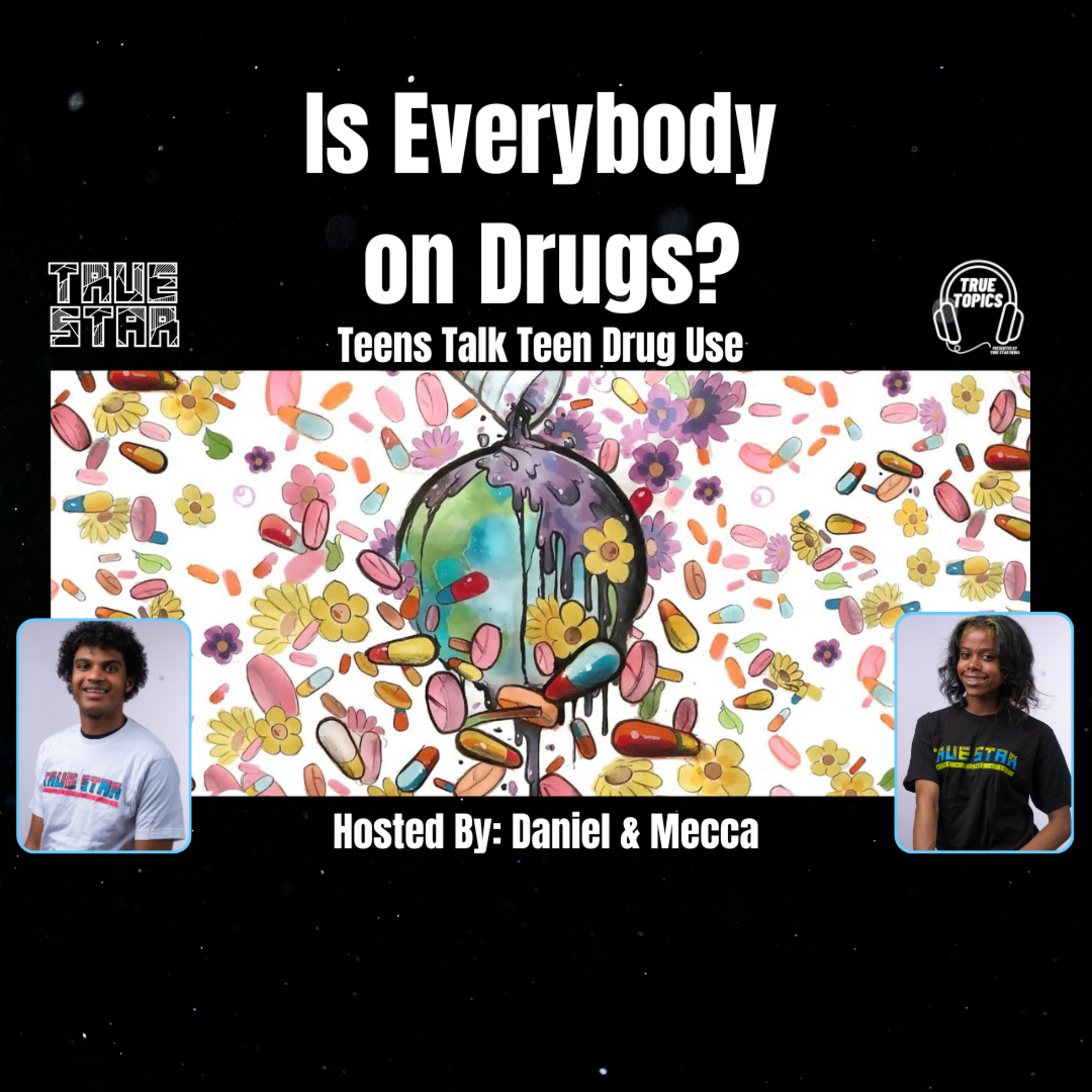 #TrueTopicsPodcast: Is Everybody on Drugs? episode artwork