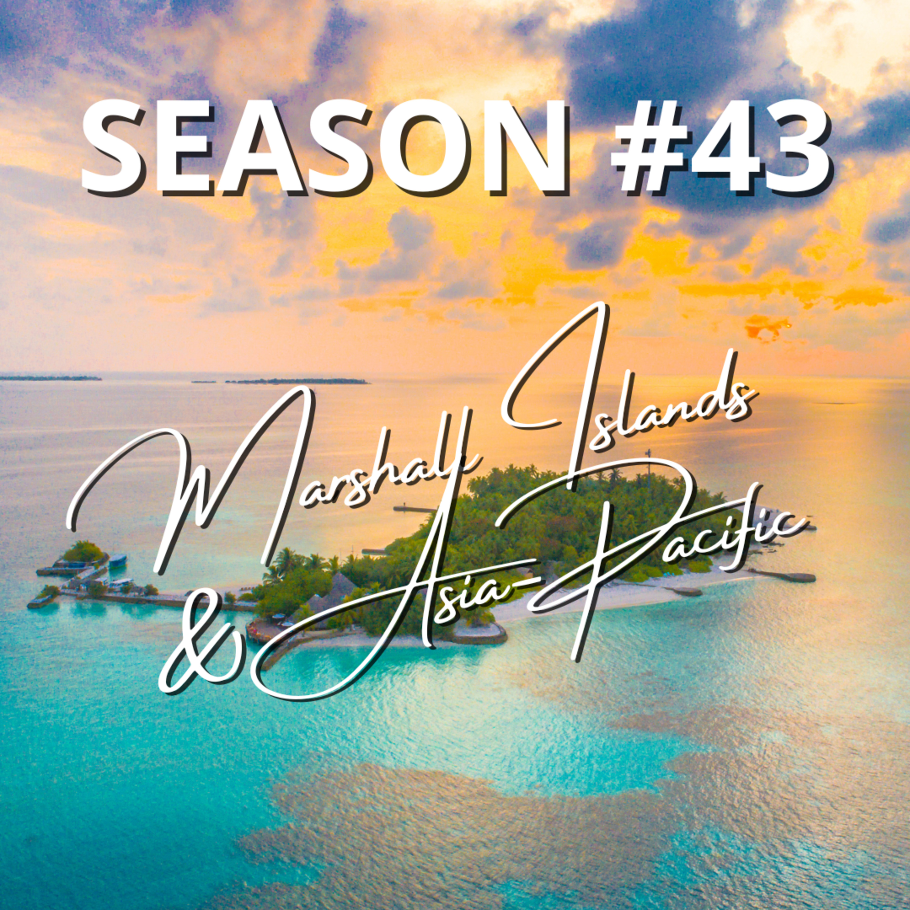 S43 E01 -Graham Kirchner, Founder of Pacific Health Partners, The Marshall Islands episode artwork