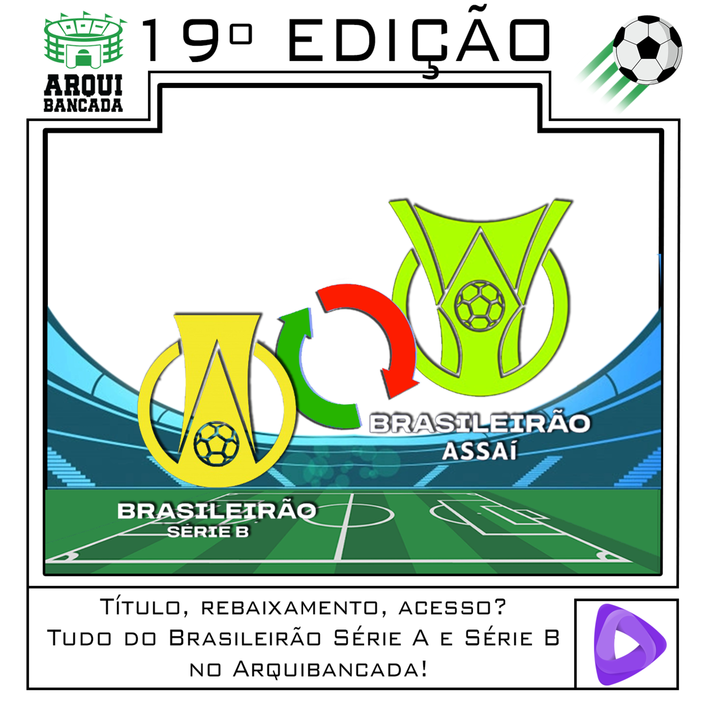 ARQUIBANCADA #19 - Título, rebaixamento, acesso? Tudo do Brasileirão Série A e Série B!! episode artwork