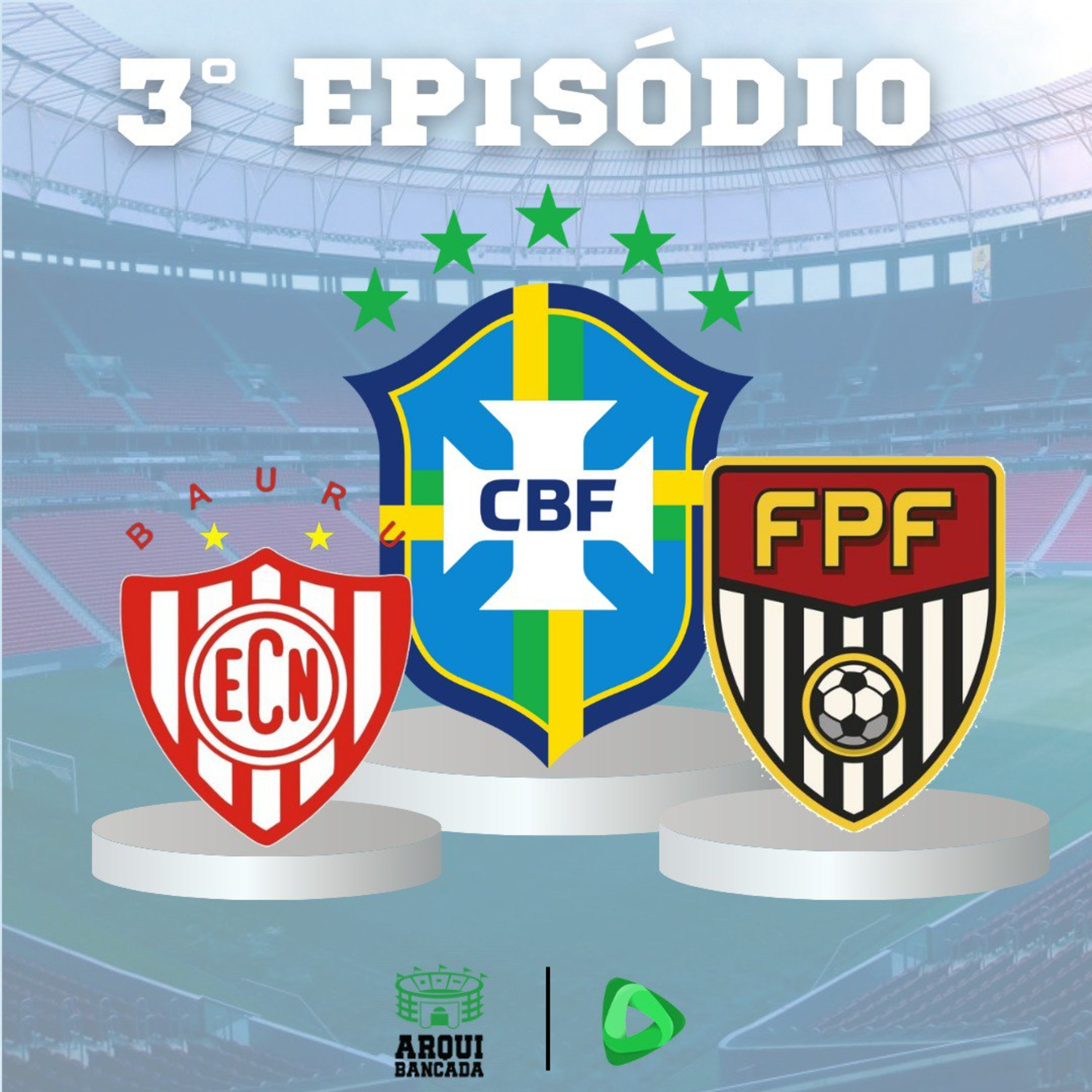 ARQUIBANCADA #03 - PAULISTÃO A1 E A2 pegando fogo!! E as expectativas para a SELEÇÃO BRASILEIRA! episode artwork