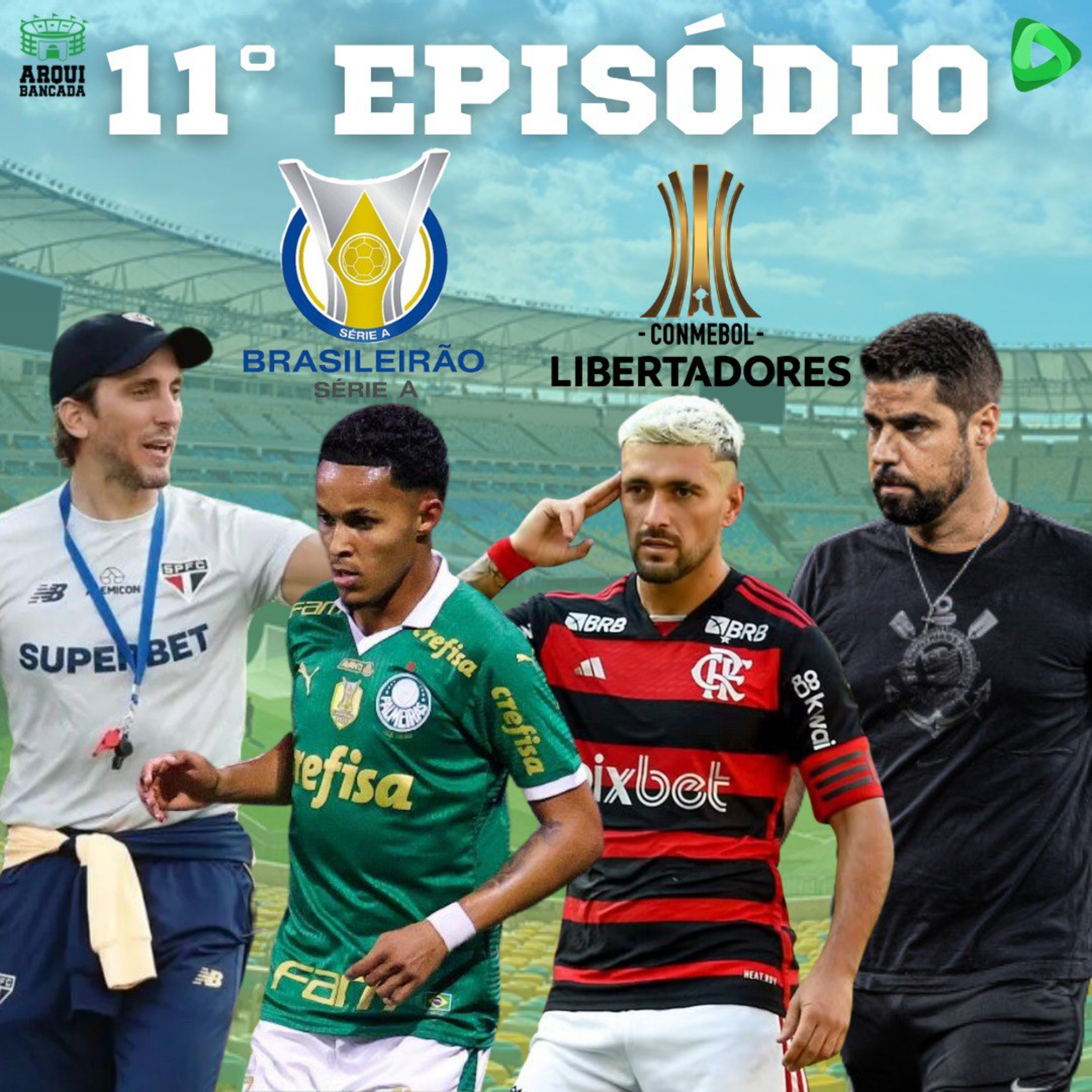 ARQUIBANCADA #11 - Tudo da volta do Brasileirão 2024 e do sorteio da Copa Libertadores da América!!! episode artwork