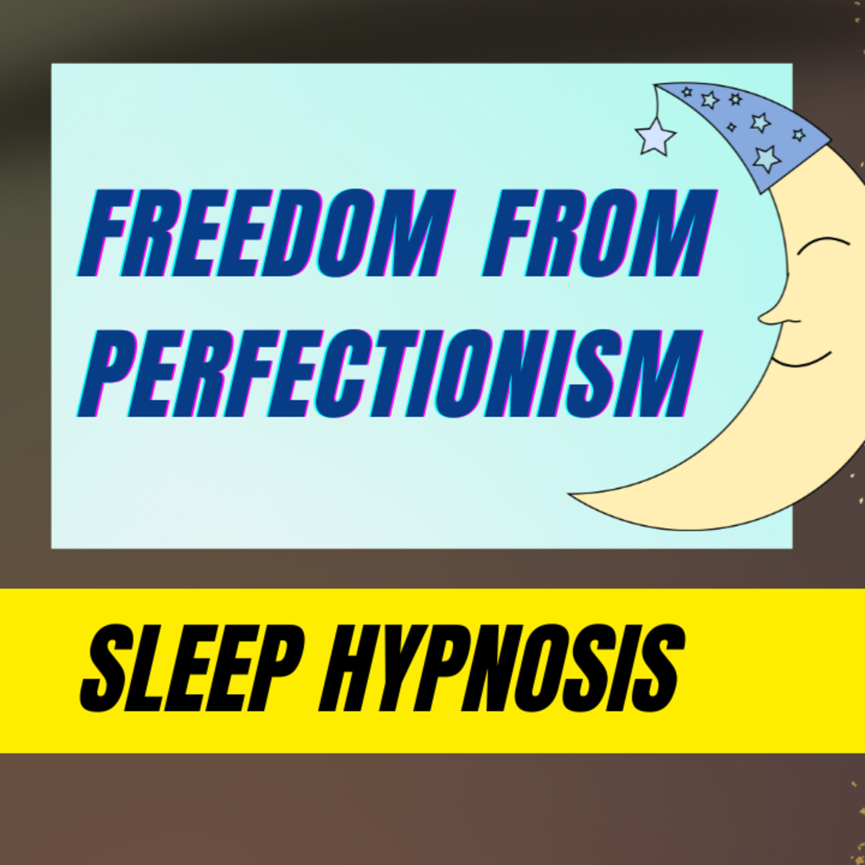 228🌛Freedom from Perfectionism Sleep Hypnosis