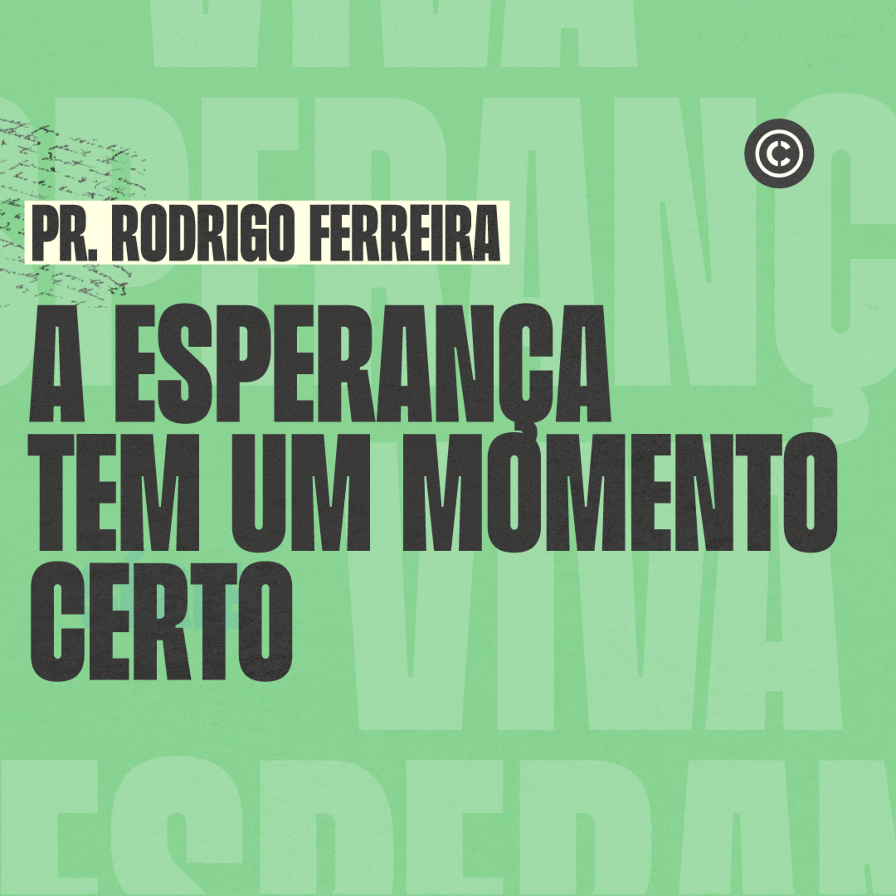 A ESPERANÇA TEM UM MOMENTO CERTO - PR. RODRIGO FERREIRA  episode artwork