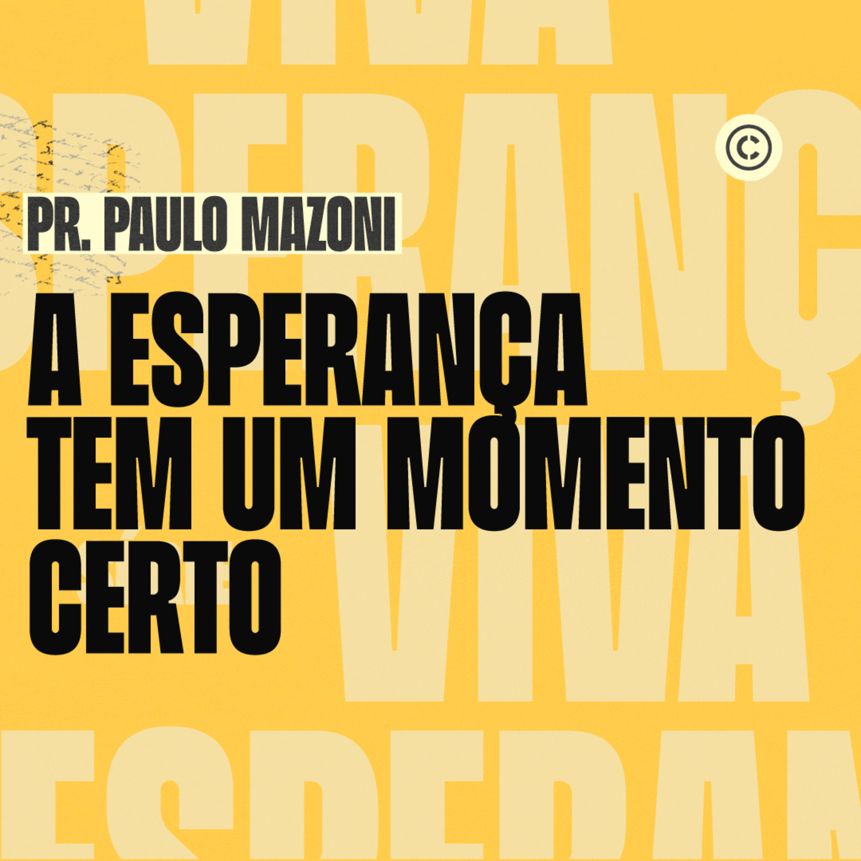 A ESPERANÇA TEM UM MOMENTO CERTO | PR. PAULO MAZONI episode artwork
