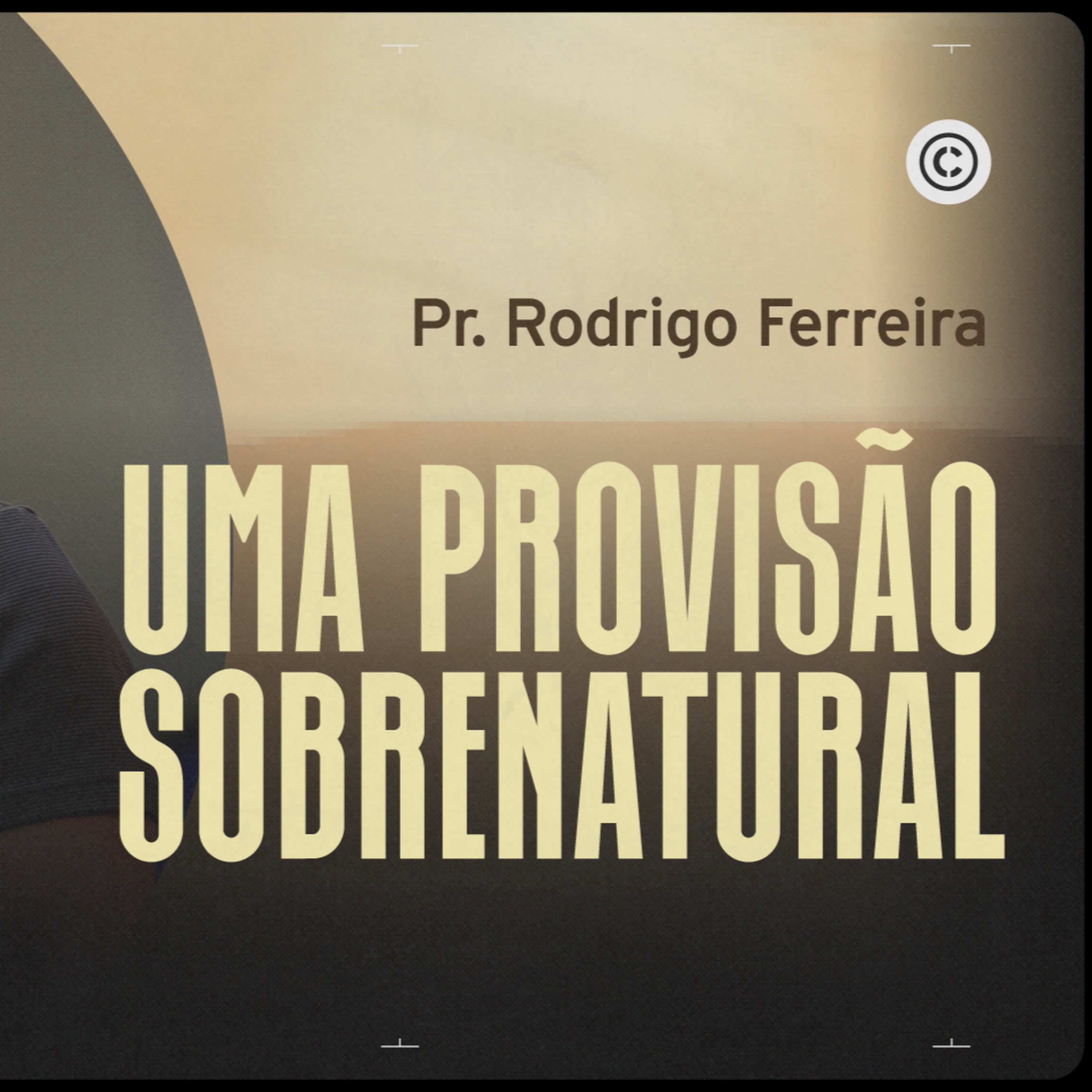  (CASA) DE MILAGRES: UMA PROVISÃO SORENATURAL | PR. RODRIGO FERREIRA episode artwork