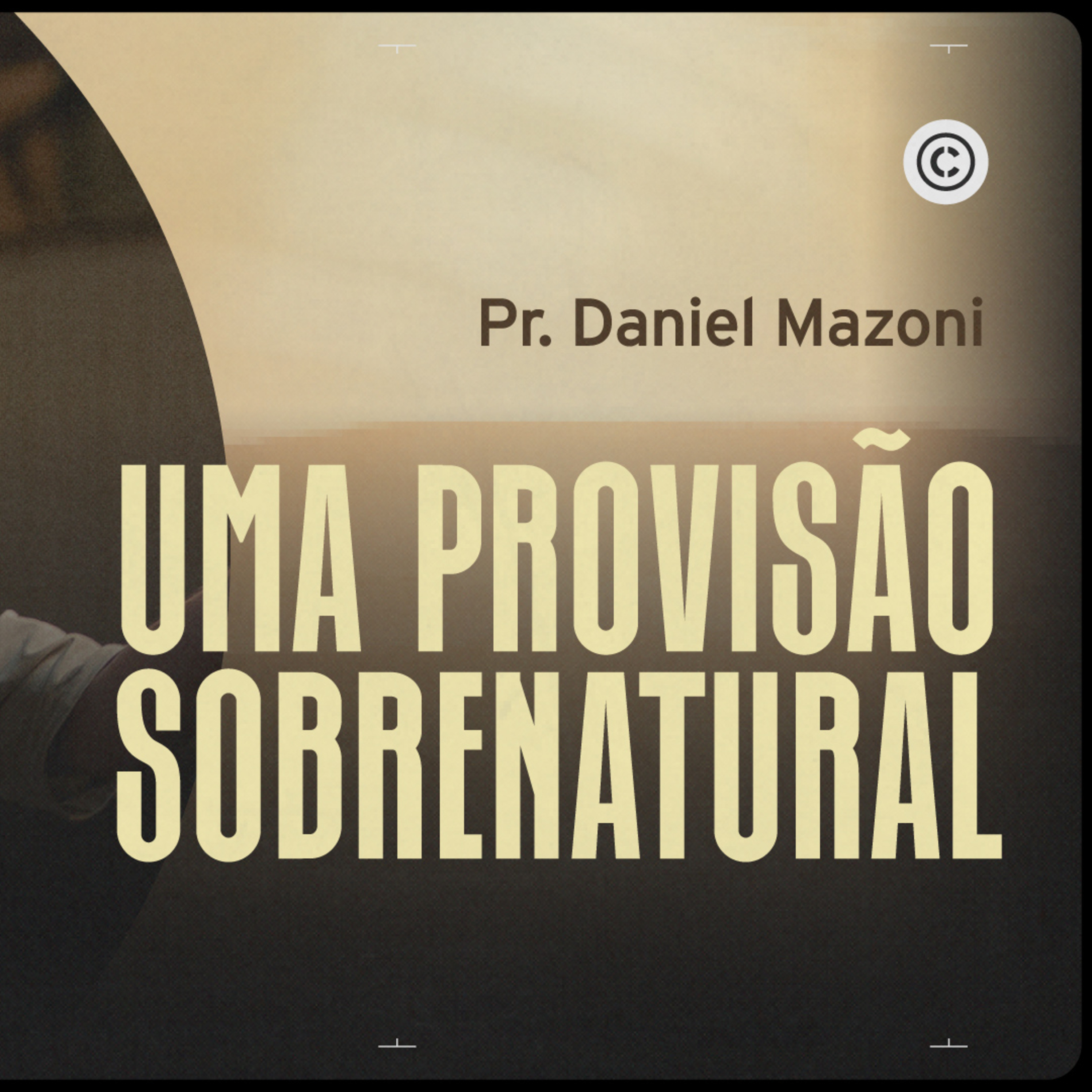 (CASA) DE MILAGRES: UMA PROVISÃO SOBRENATURAL | PR. DANIEL MAZONI episode artwork