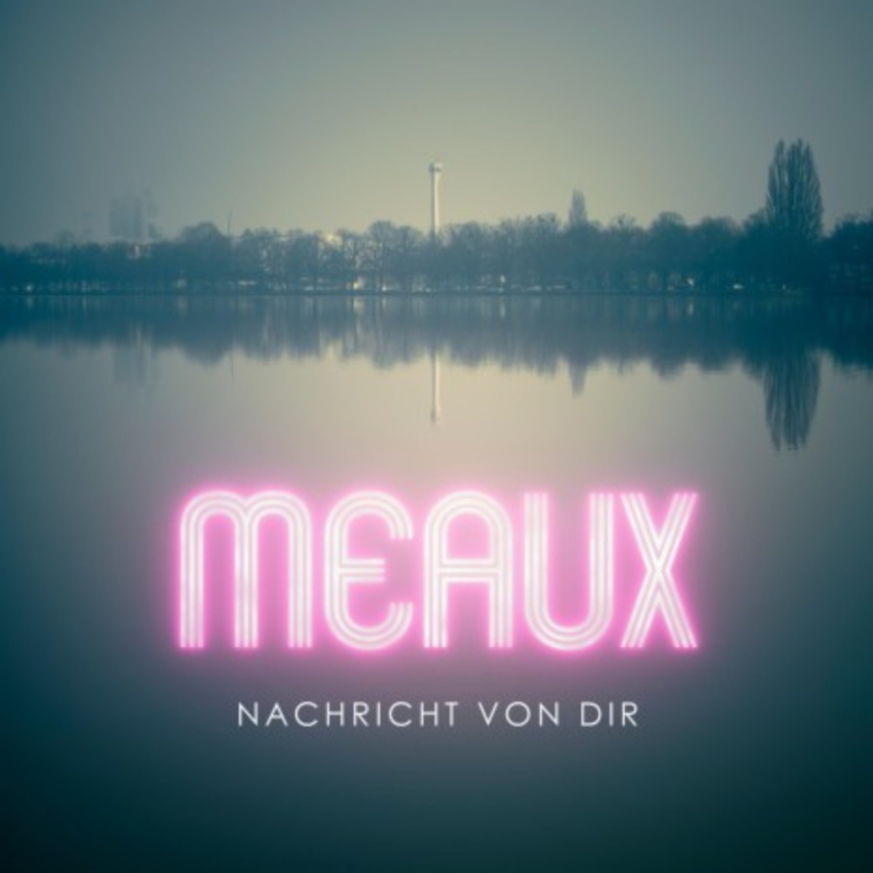 Shellshocked Radio Recommendations - MEAUX - Nachricht von dir - German Pop, Darkwave, Postpunk