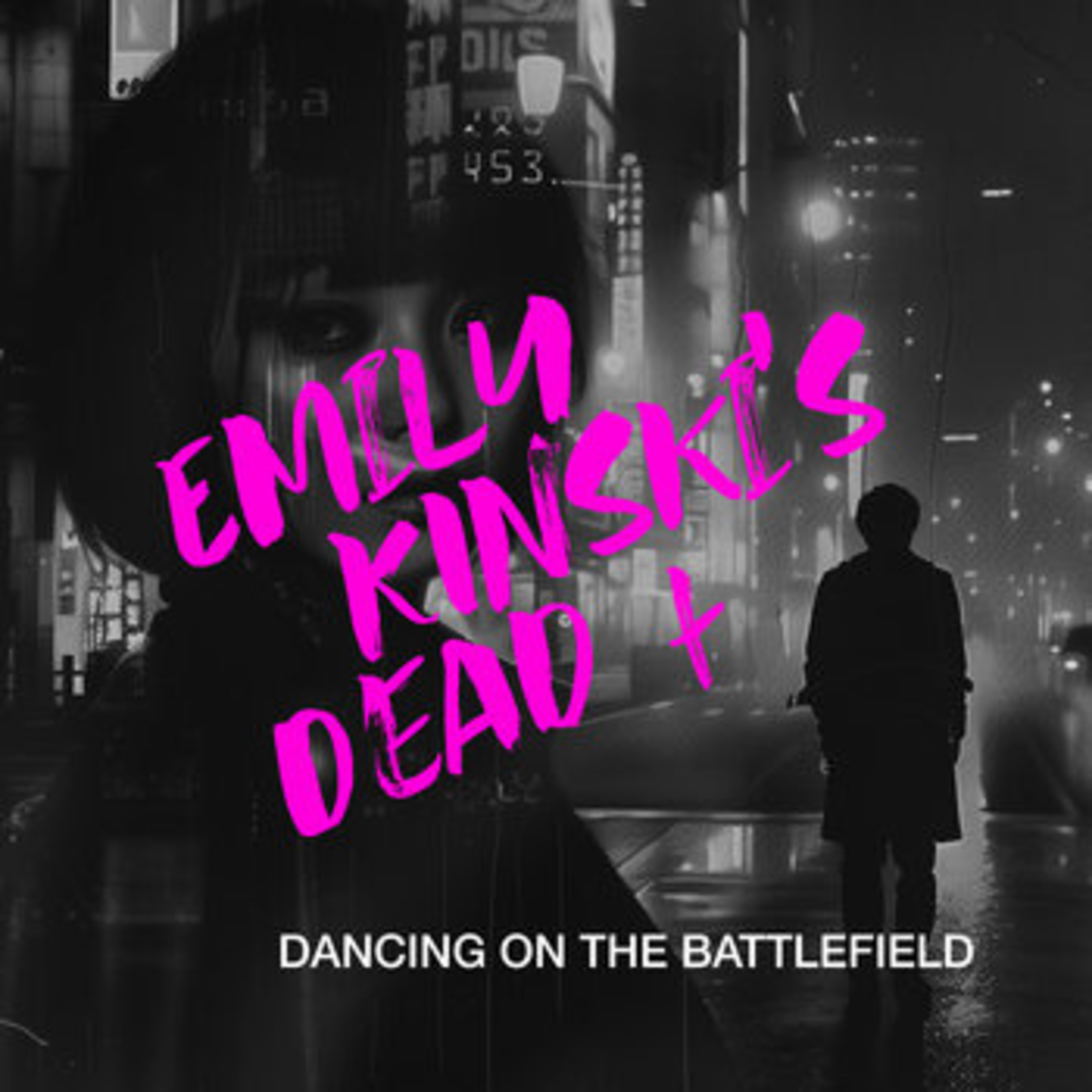 Shellshocked Radio Recommendations - EMILY KINSKI'S DEAD - Dancing On The Battlefield (Single Version)