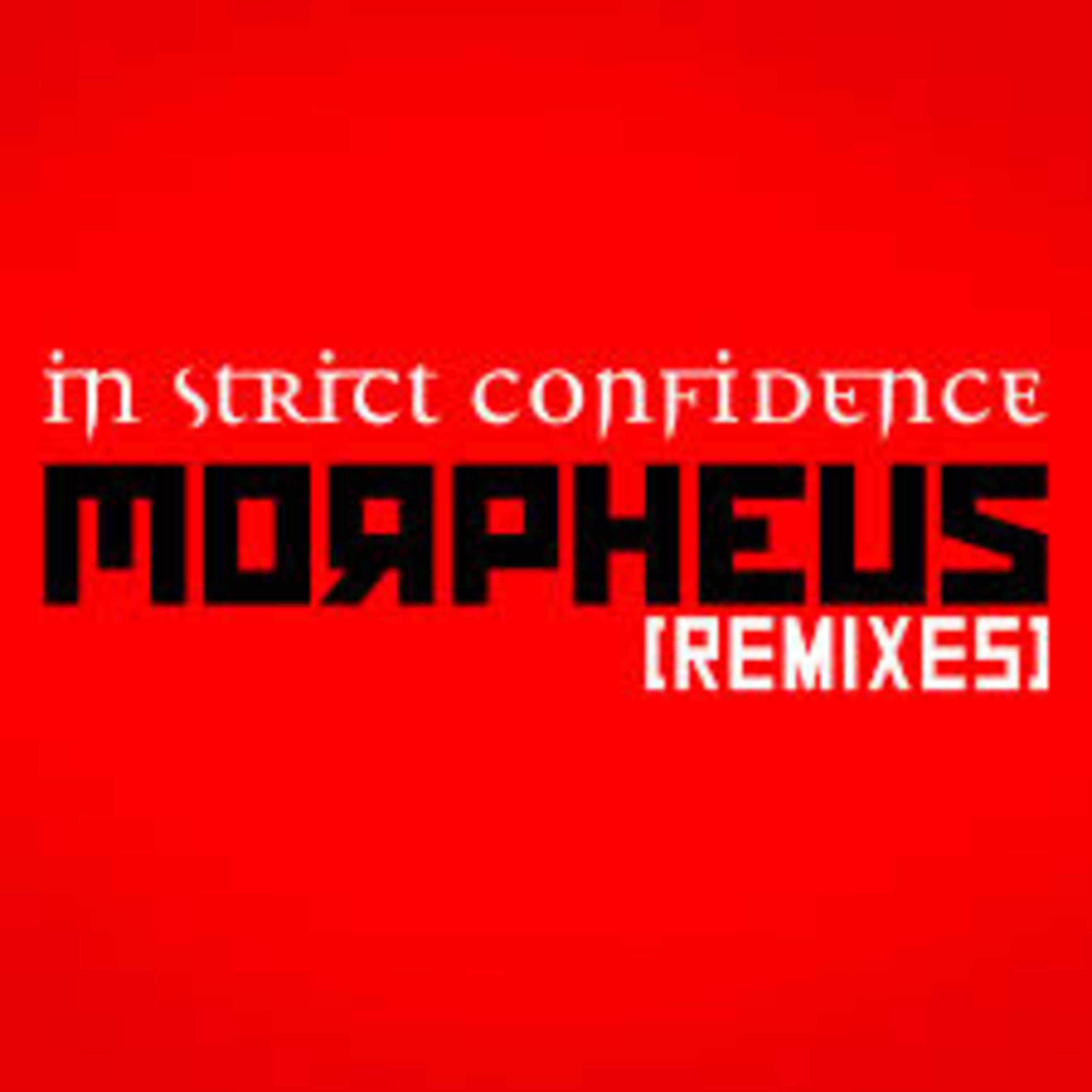 Shellshocked Radio Recommendations - In Strict Confidence - Morpheus (Clubmix) - Electro Industrial / Darkwave