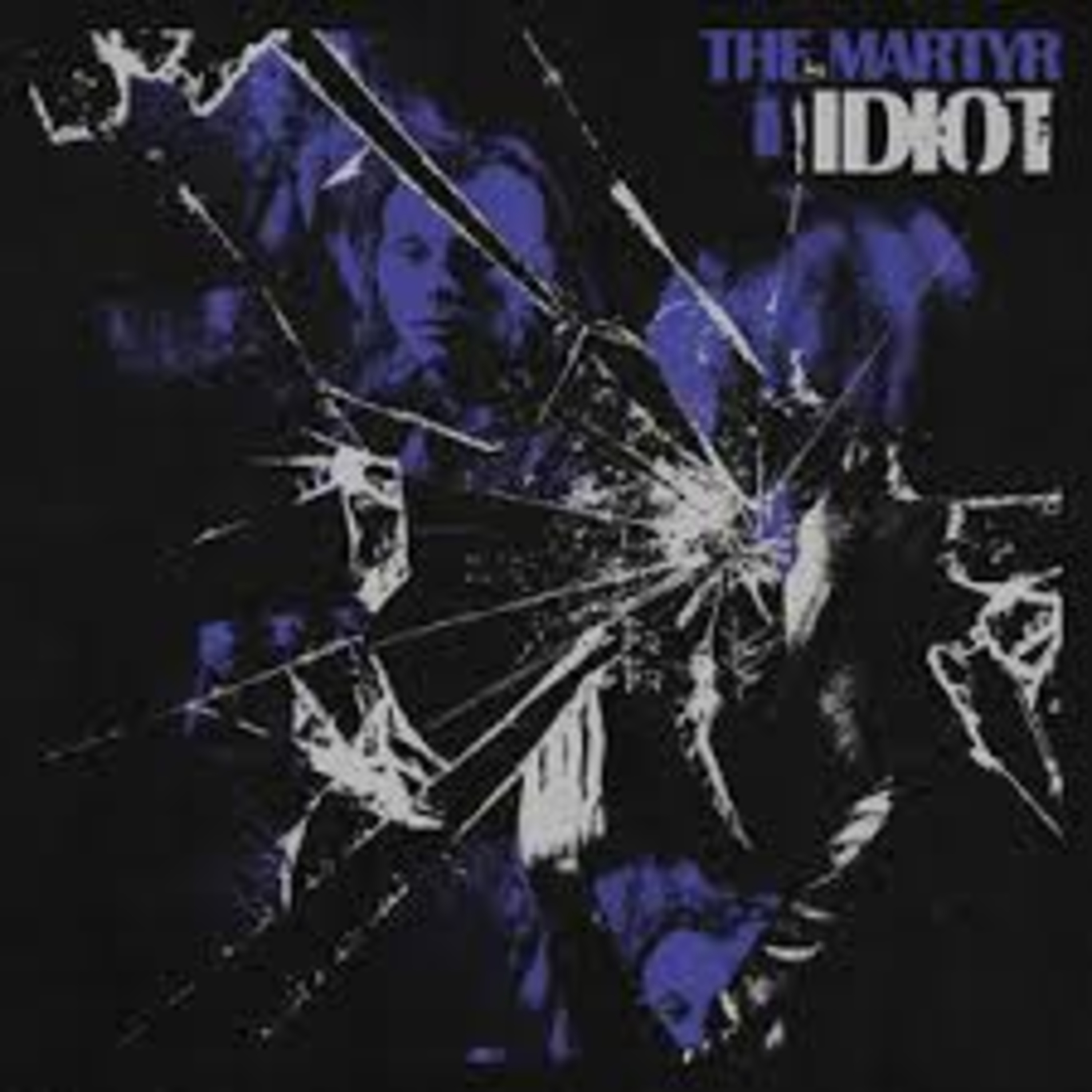 Shellshocked Radio Recommendations - The Martyr - Idiot - Experiments in Self Destruction