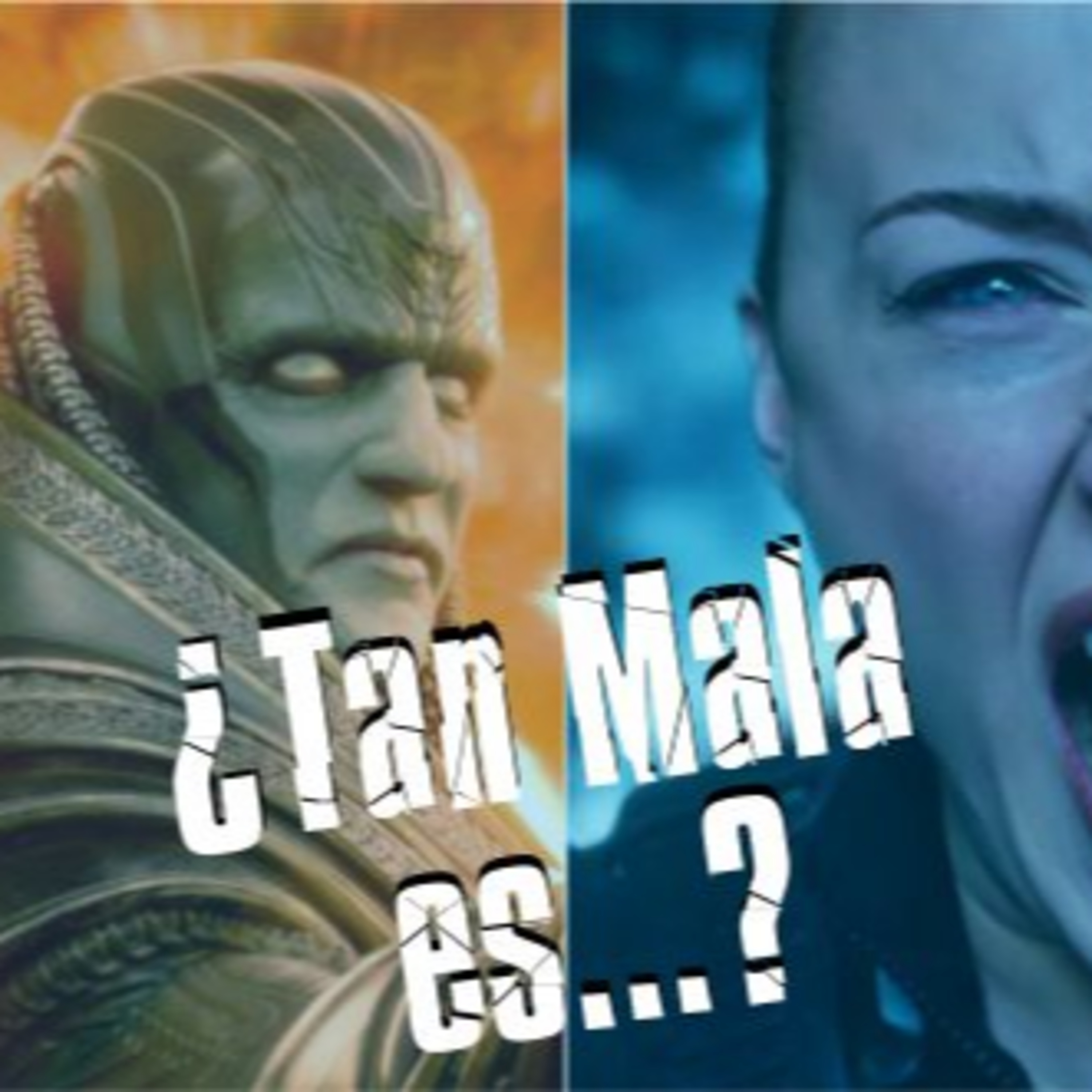 ¿Tan Mala Es...? pt. 4 - X-Men: Apocalypse & Dark Phoenix - T6E9 episode artwork