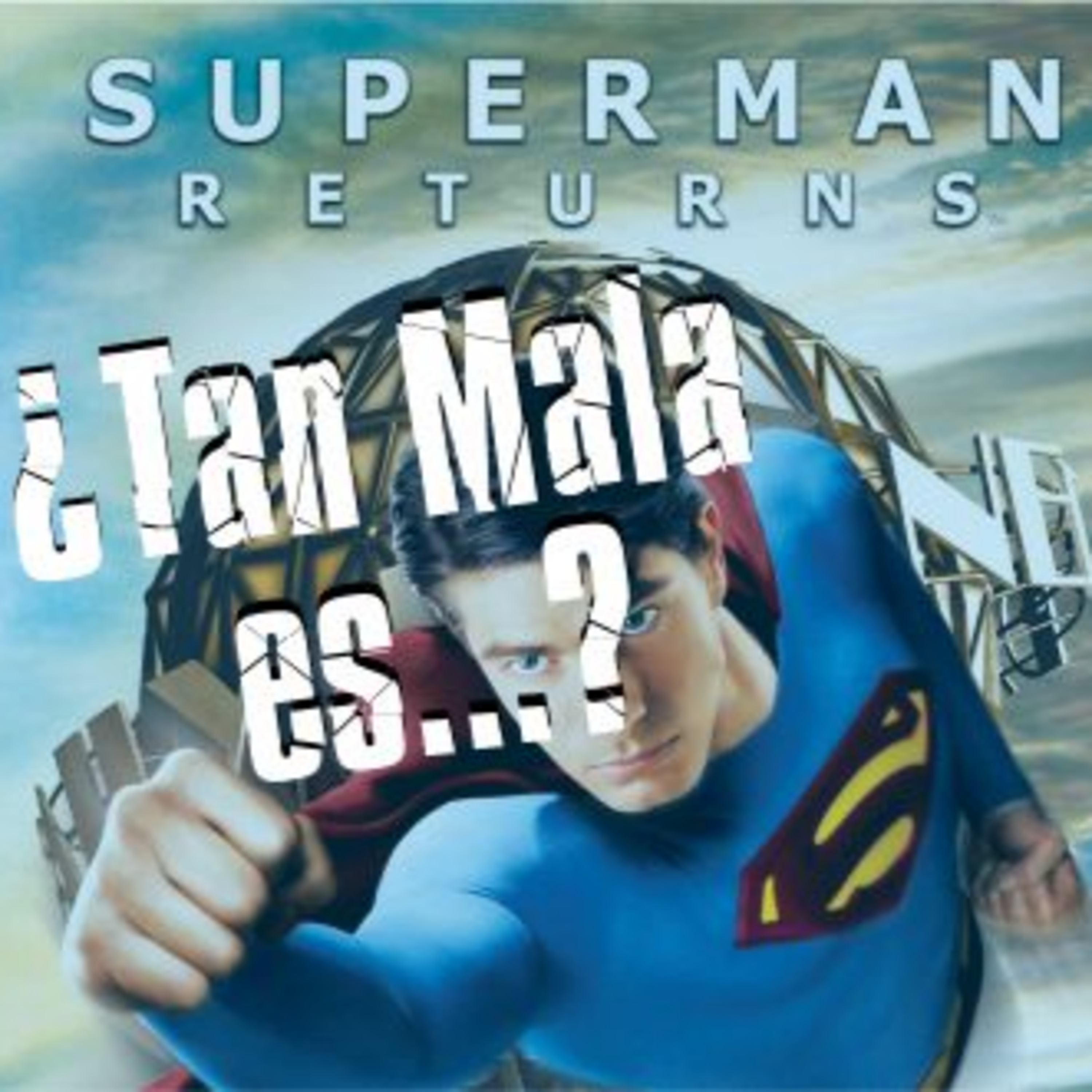 ¿Tan Mala es...? pt. 7 - SUPERMAN REGRESA - T7E12 episode artwork