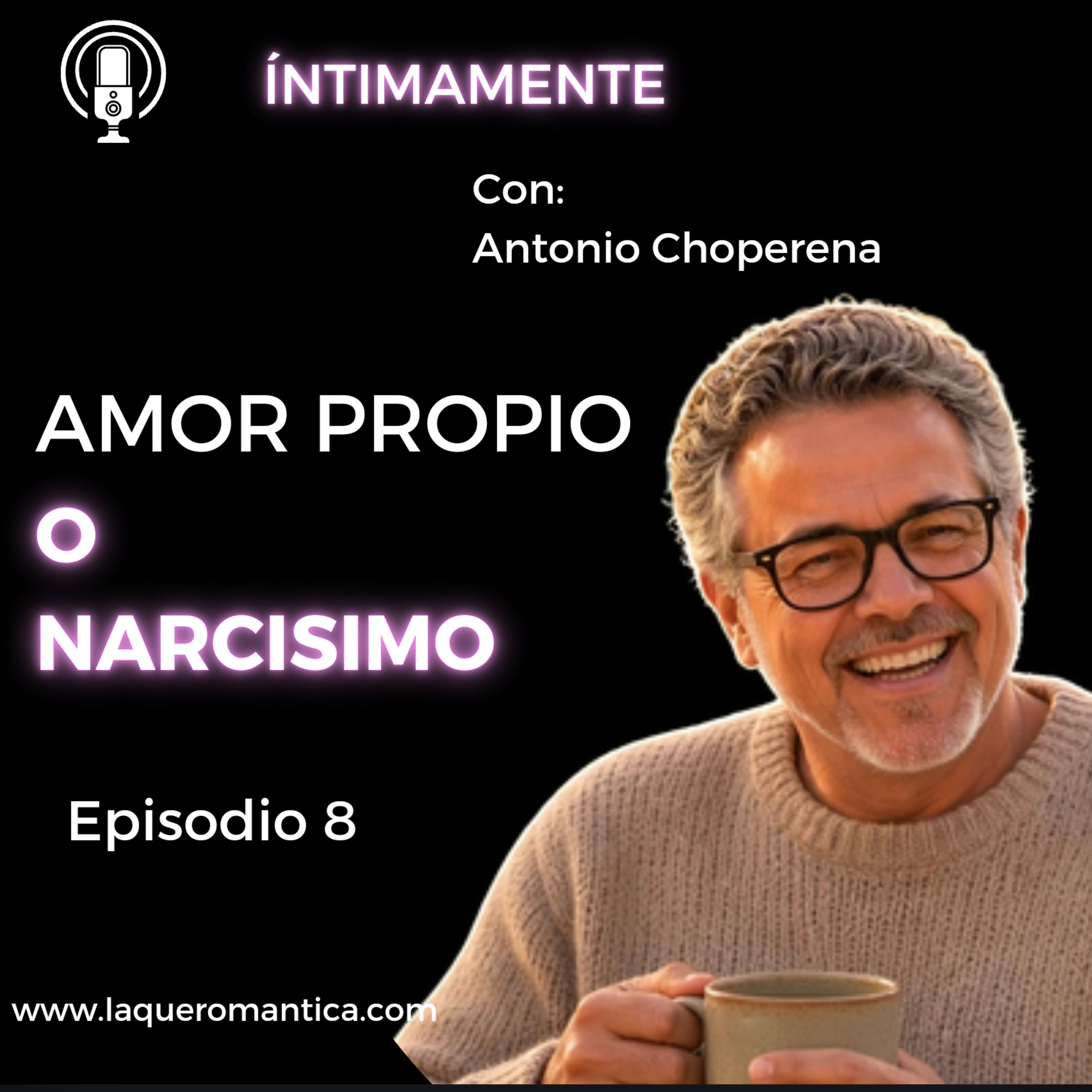 Amor Propio o Narcisismo - Con Antonio Choperena