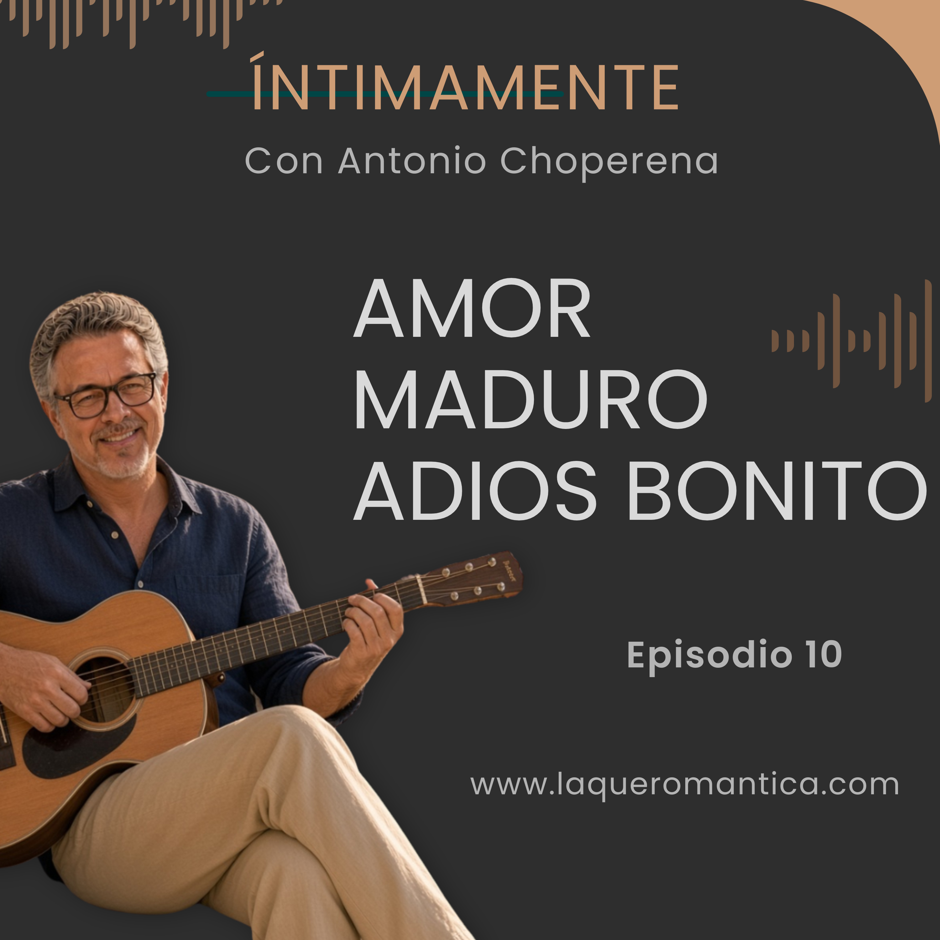 Amor Maduro Adiós Bonito - Con Antonio Choperena
